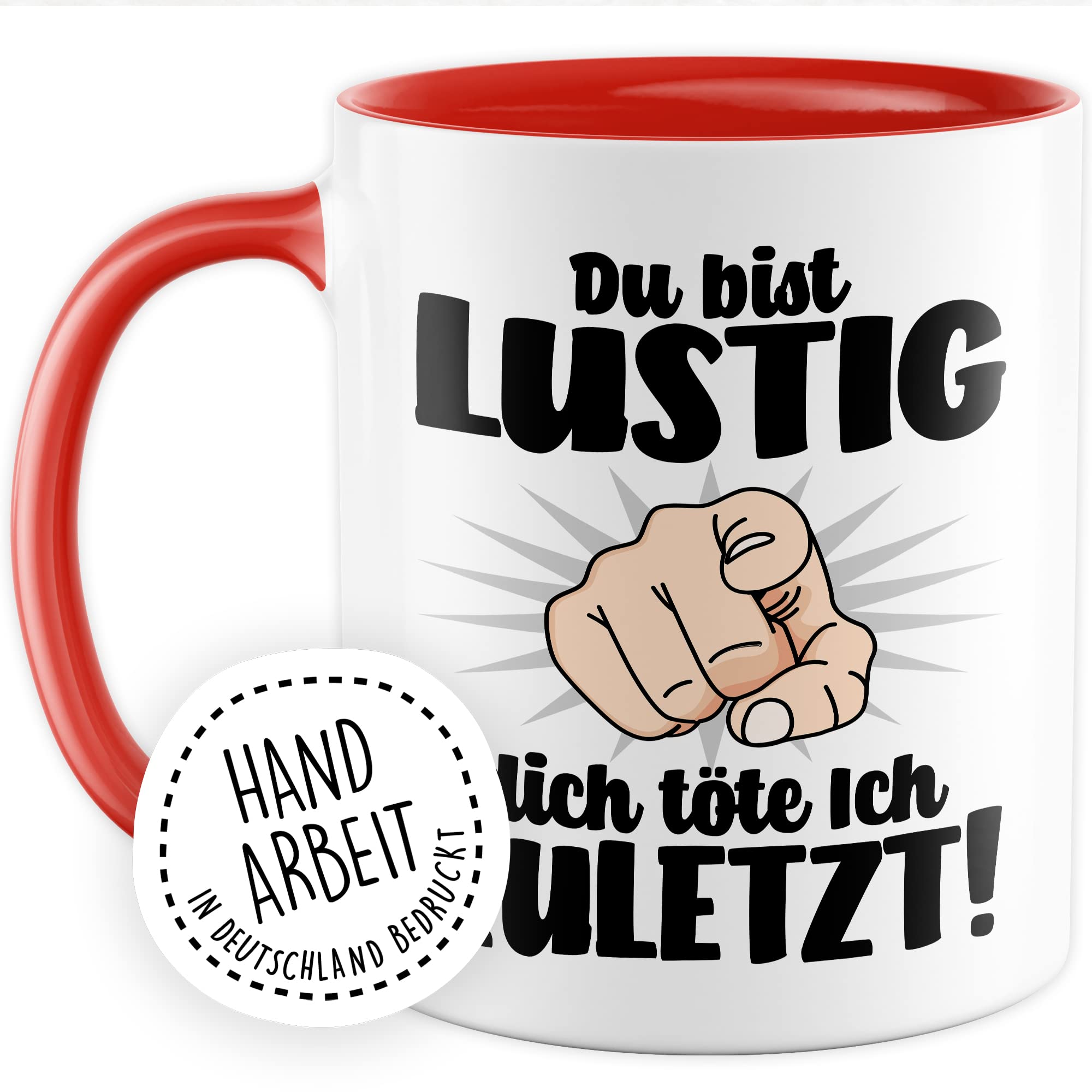 Lustige Tasse mit Spruch Kaffeetasse mit Spruch Kaffee-Becher Humor Sarkasmus Teetasse Geschenk Kollegin Büro Humor Geschenkidee Witz Du bist lustig - dich töte ich zuletzt