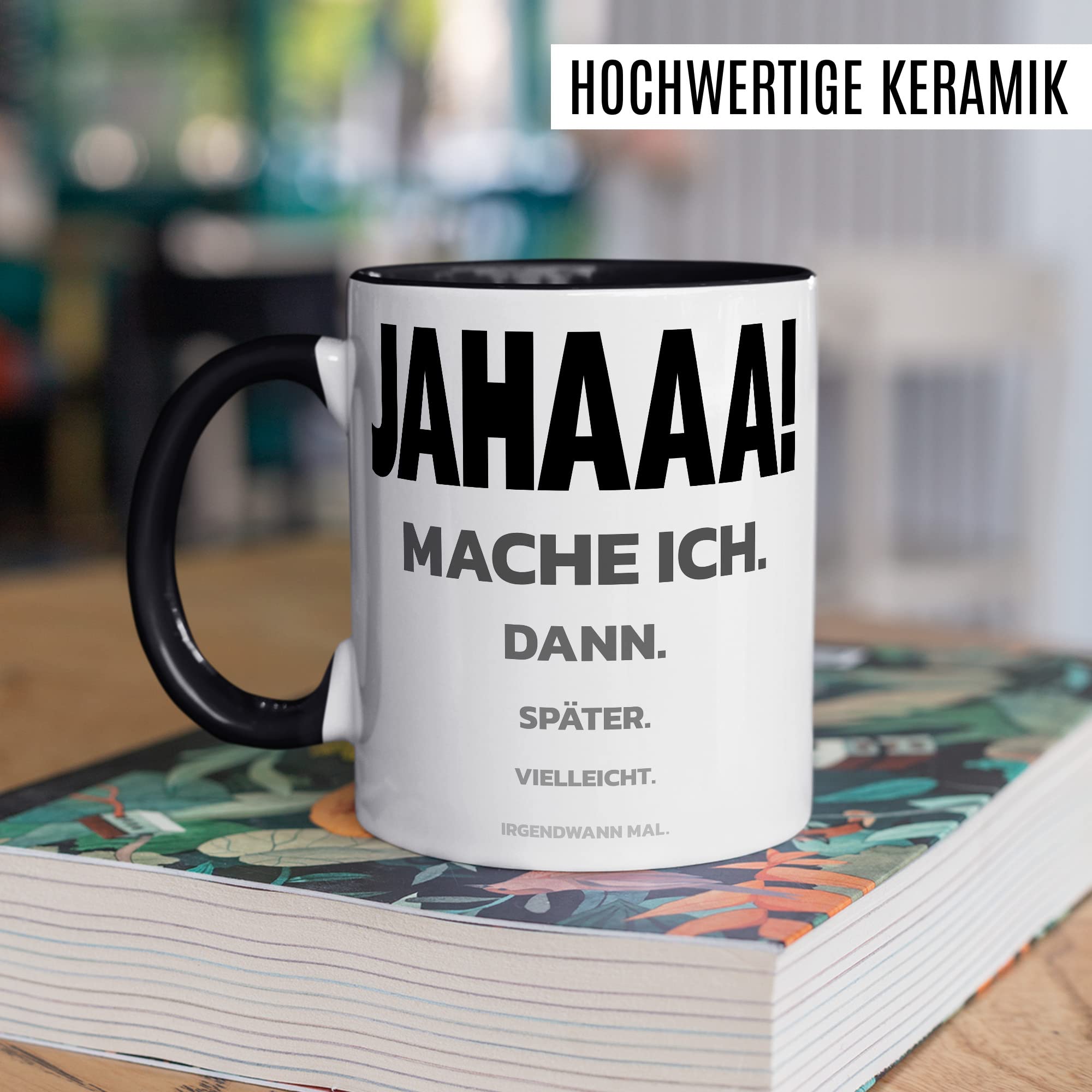 Trödel Tasse Kollegen Geschenk Pünktlichkeit Kaffeetasse mit lustigen Spruch Büro Kaffeebecher Kollegin Geschenkidee Arbeit Teetasse