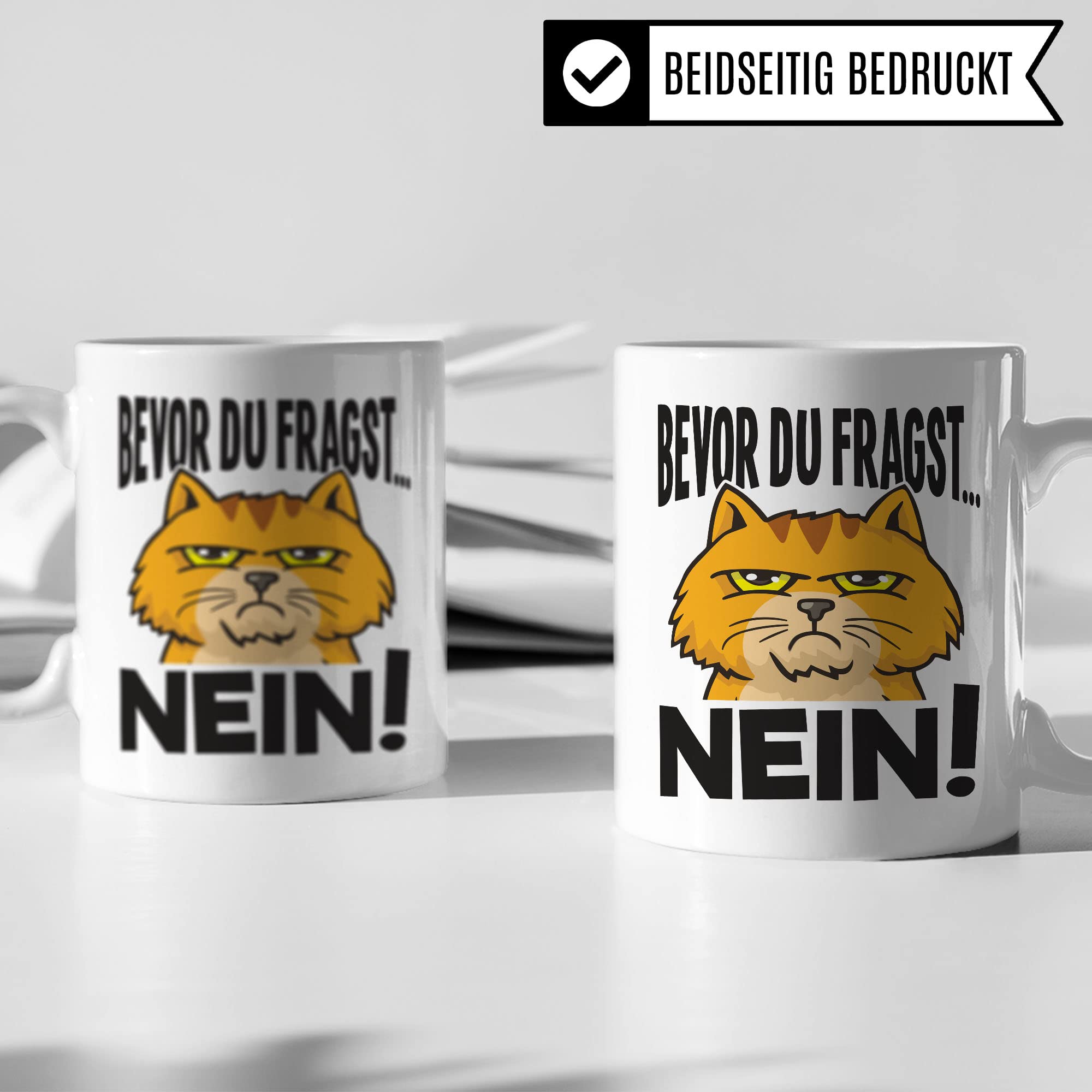 Tasse Bevor du fragst NEIN! Tasse mit Spruch lustig Geschenk für Kollegen Tasse Büro Kaffee-Becher