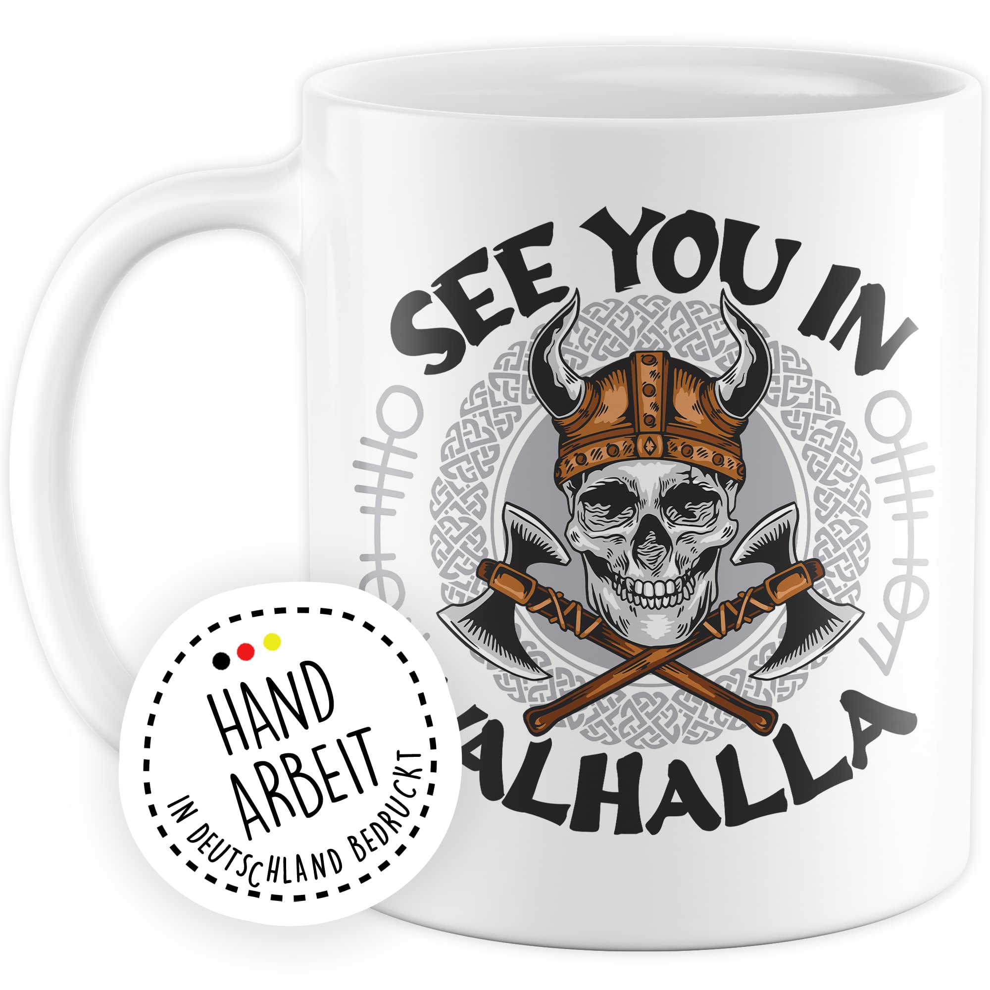 Tasse Wikinger Geschenk, See you in Valhalla Geschenkidee Kaffee-Becher Kaffetasse mit Motiv Wikinger Valhalla Viking Teetasse Totenkopf Axt