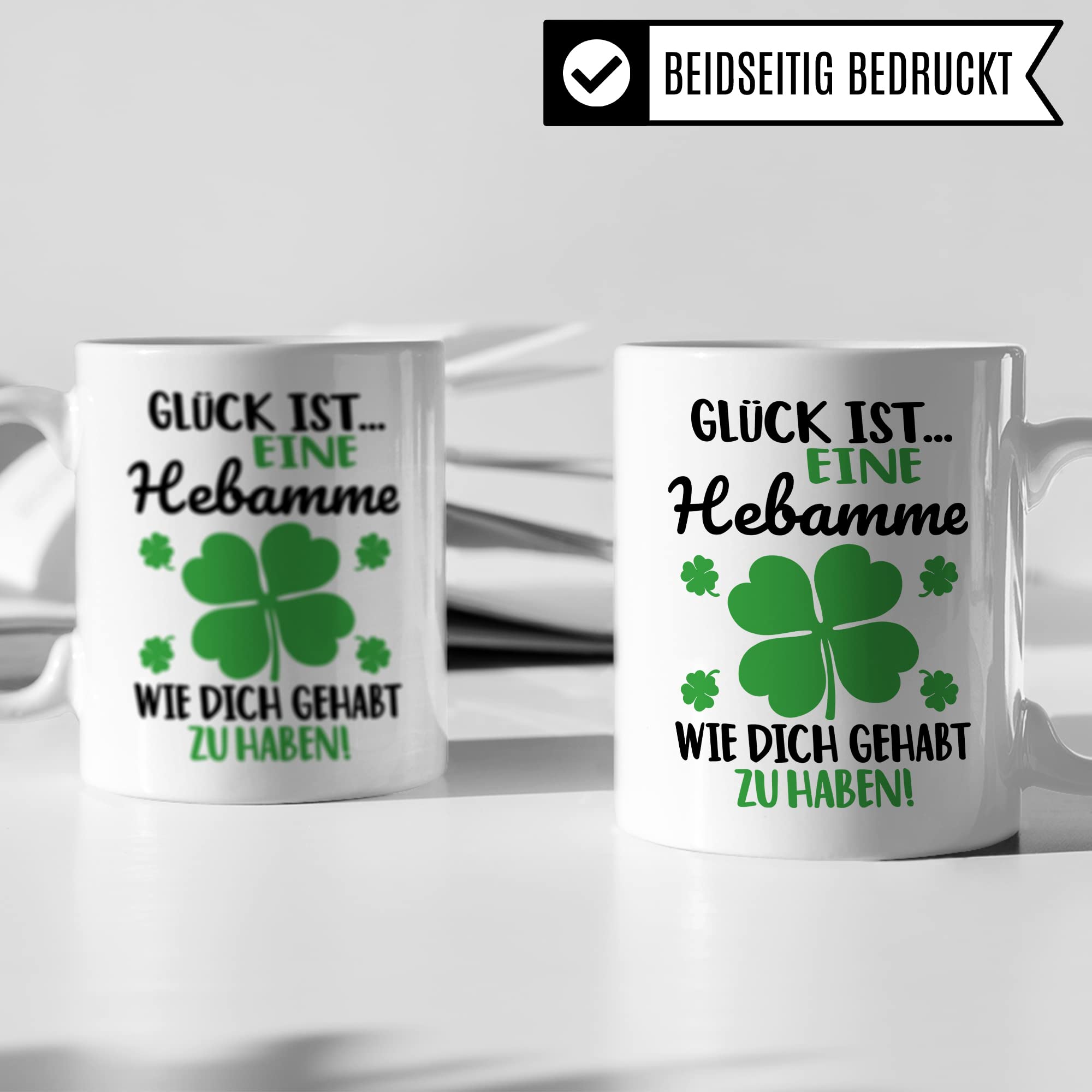 Dankes-Geschenk-Tasse Hebamme, Glück ist... eine Hebamme wie dich gehabt zu haben Spruch, Hebamme Geschenk Dankeschön Tasse schöner Sprüch schönes Motiv Kaffeetasse