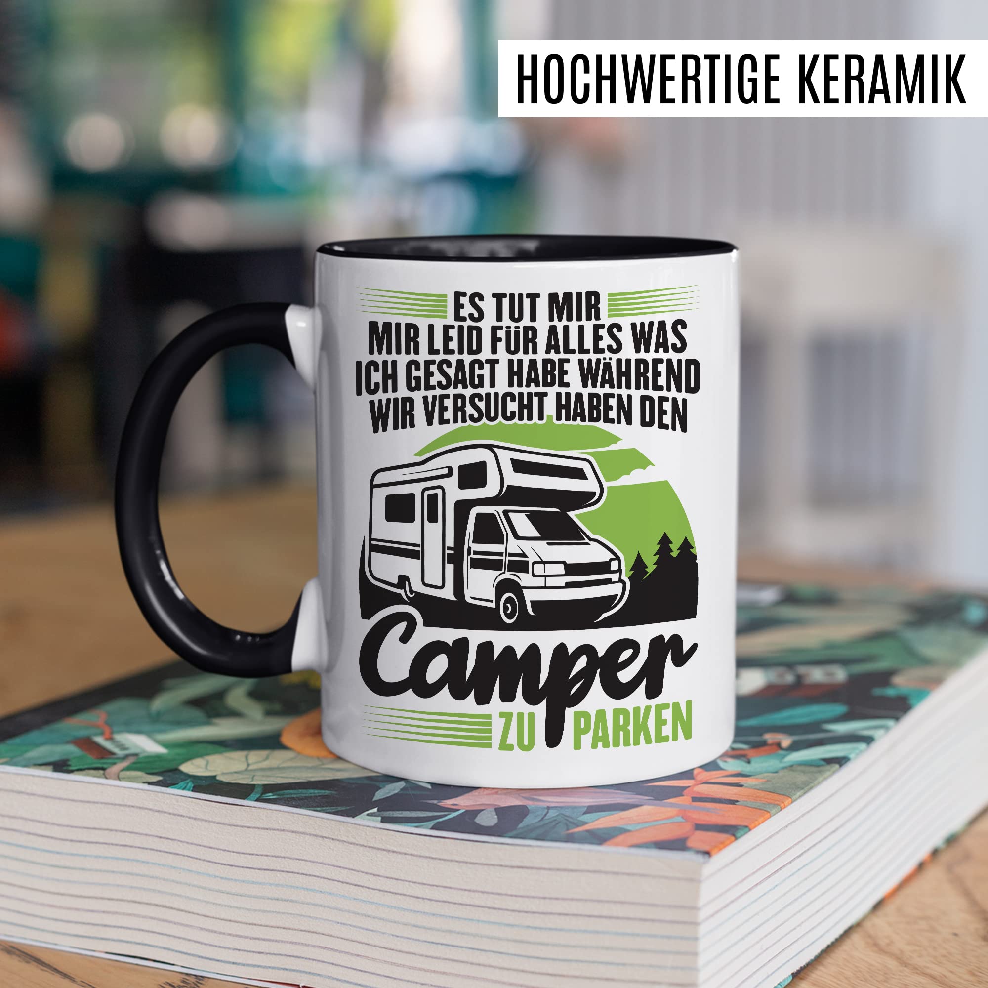 Camper Tasse Camping Kaffeetasse lustig Wohnwagen Humor Wohnmobil parken Spruch Kaffee-Becher Geschenkidee Outdoorfans Camperin Campingvan Campingwagen Campingplatz Camping Geschenk