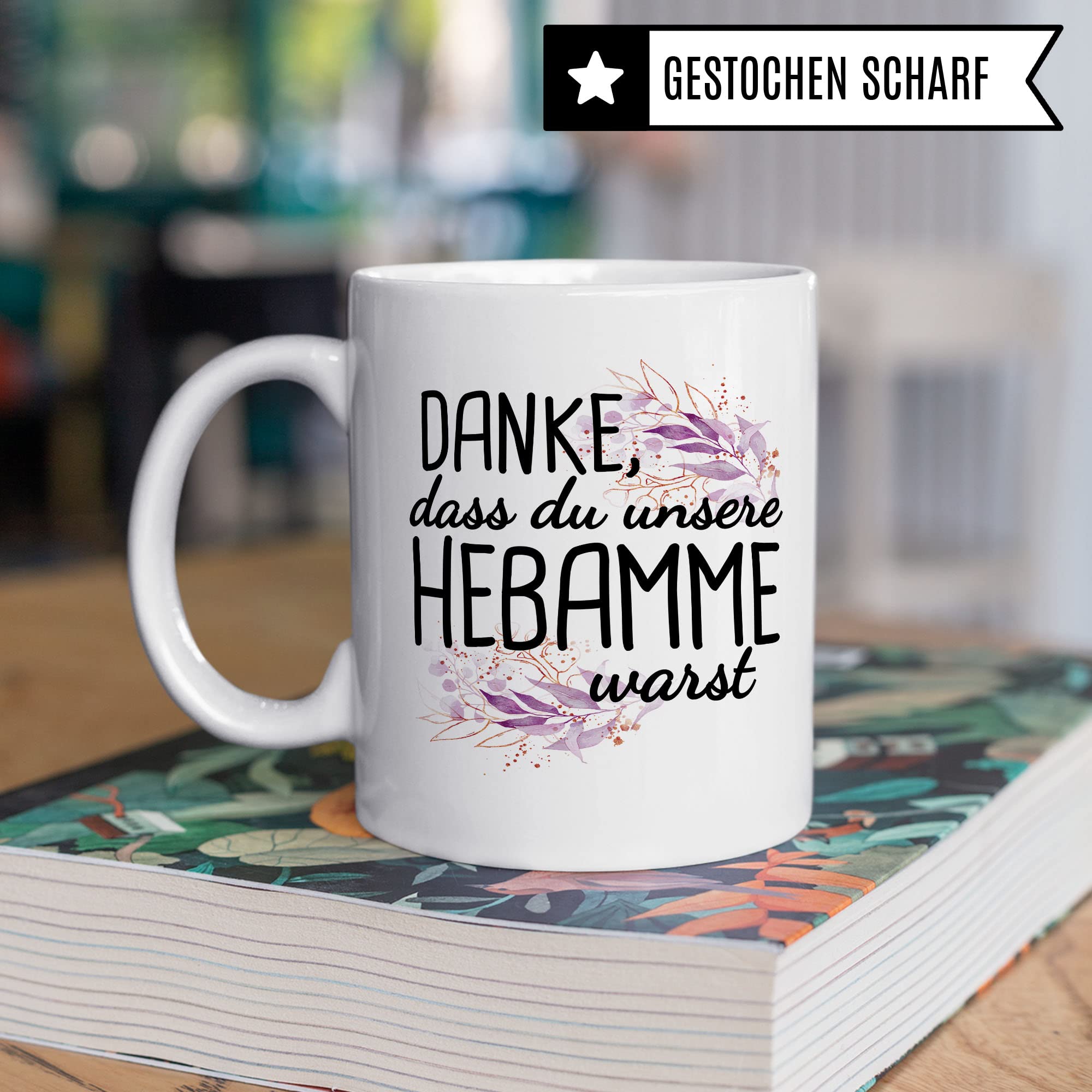 Dankes-Geschenk-Tasse Hebamme, Hebamme Geschenk Dankeschön Tasse schöner Sprüch schönes Motiv Kaffeetasse