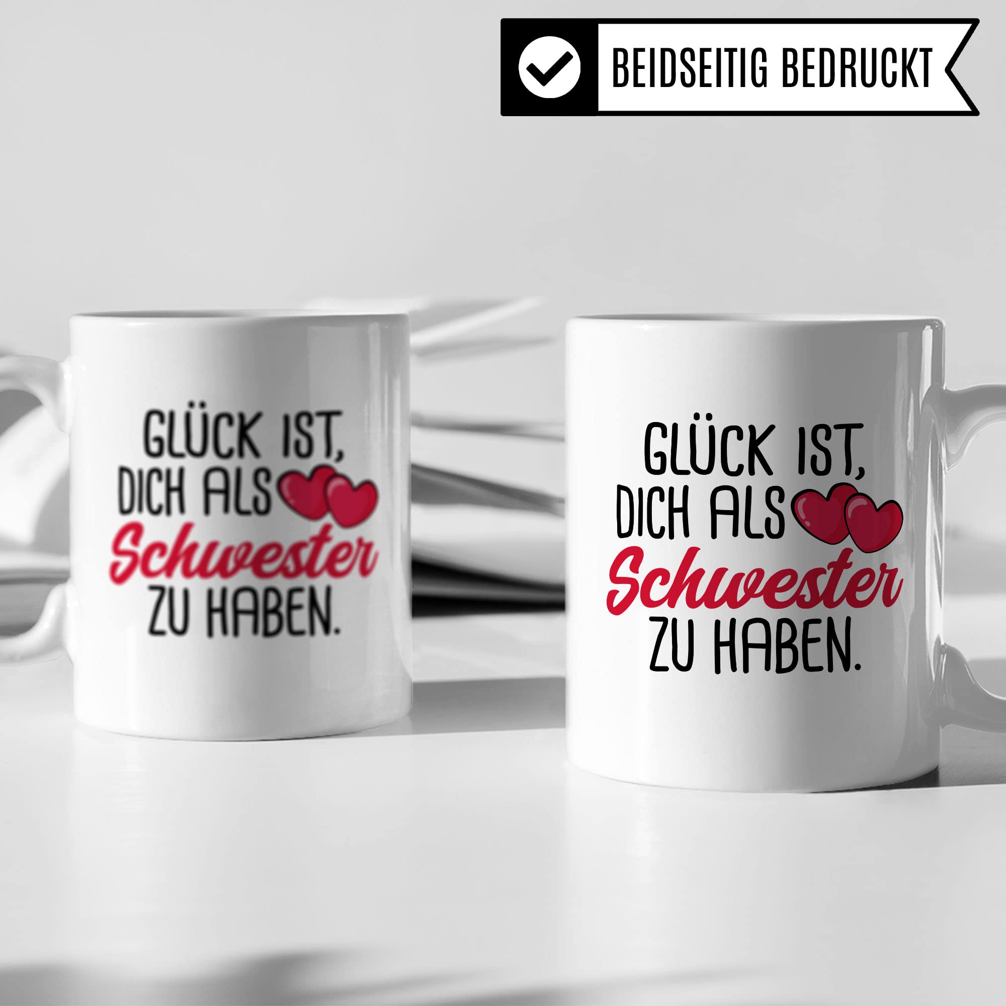 Schwester Tasse, Glück ist, dich als Schwester zu haben Spruch, Geschenk Schwester schöne Kaffee-Tasse Geschenkidee Geschwister-liebe