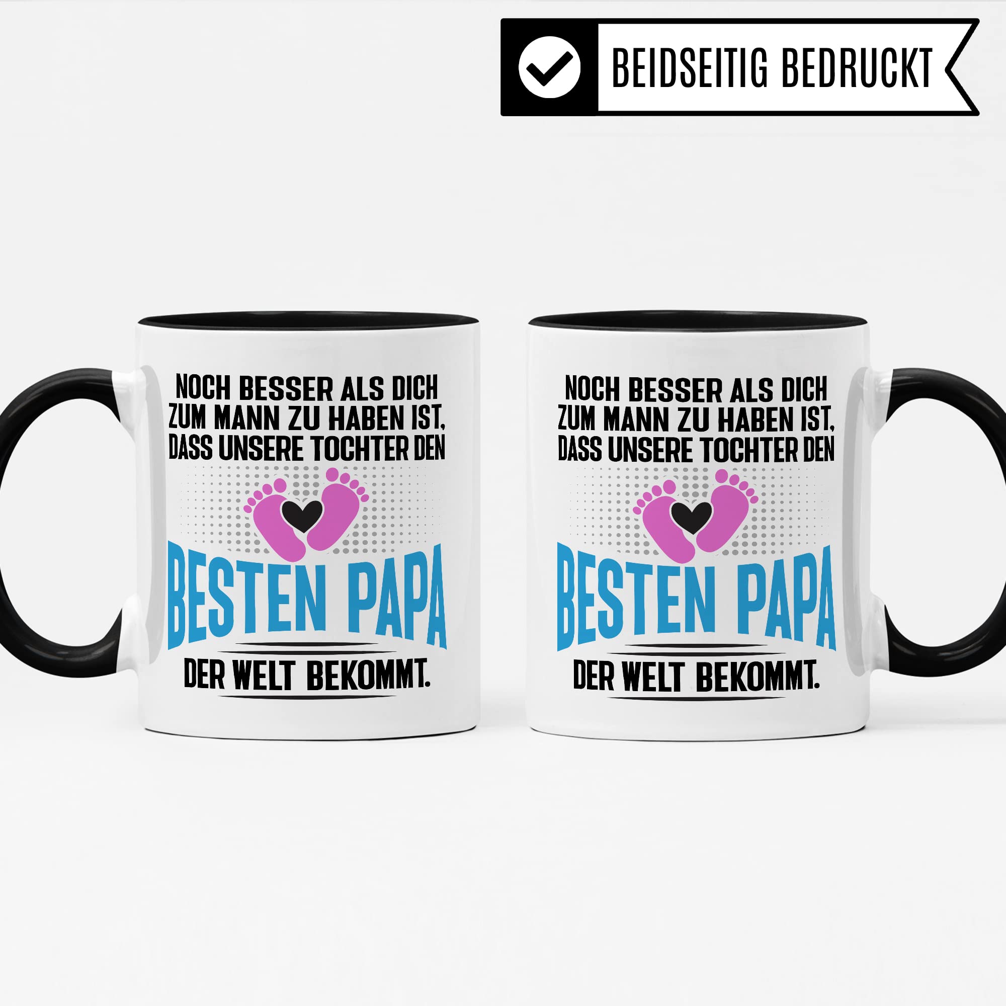 Tasse Papa Geschenk - werdender Papa Schwangerschaft - Noch besser als dich zum Mann zu haben ist, dass unsere Tochter den besten Papa der Welt bekommt - Ehemann werdender Vater Kaffee-Becher