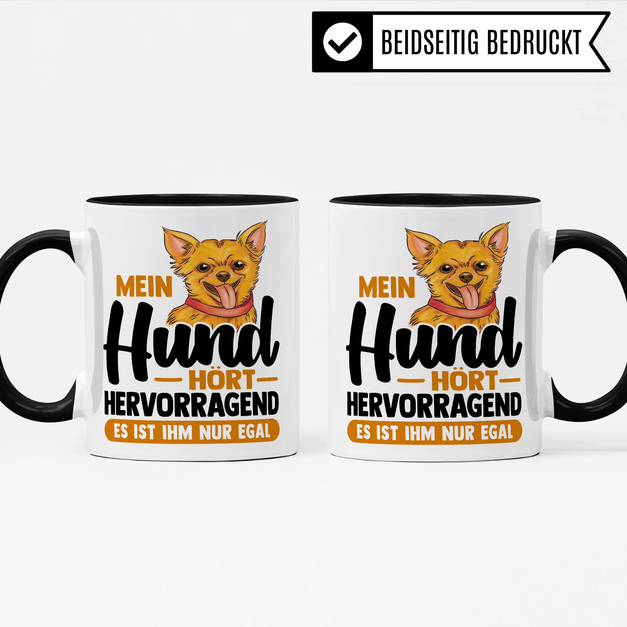 Tasse Hund Geschenk, Mein Hund hört hervorragend es ist ihm nur egal Geschenkidee Hundehalter Kaffee-Becher Kaffeetasse mit Spruch lustig Hundebesitzer Teetasse Herrchen