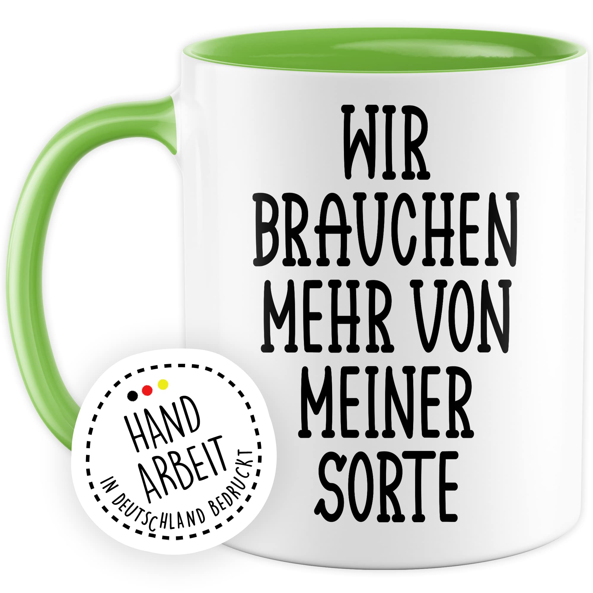 Tasse selbstverliebt Humor Geschenk, Wir brauchen mehr von meiner Sorte Geschenkidee Kaffeetasse mit Spruch lustig Kaffee-Becher Selbstliebe Witztasse Humor