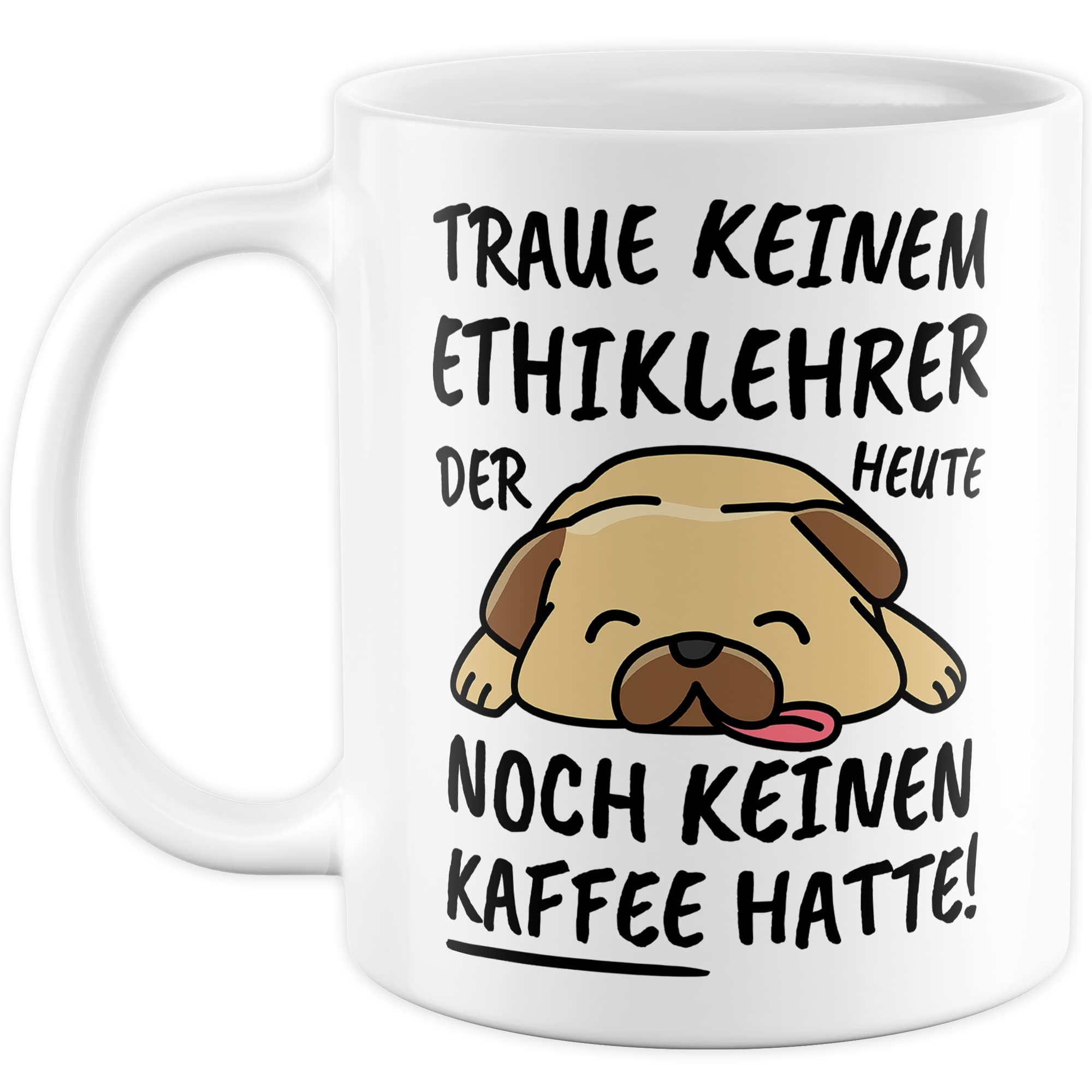 Tasse Ethiklehrer lustig Ethiklehrer Geschenk Beruf Spruch Kaffeebecher Ethik Lehrer Geschenkidee Lehramt Schule Kaffee-Tasse Teetasse Becher