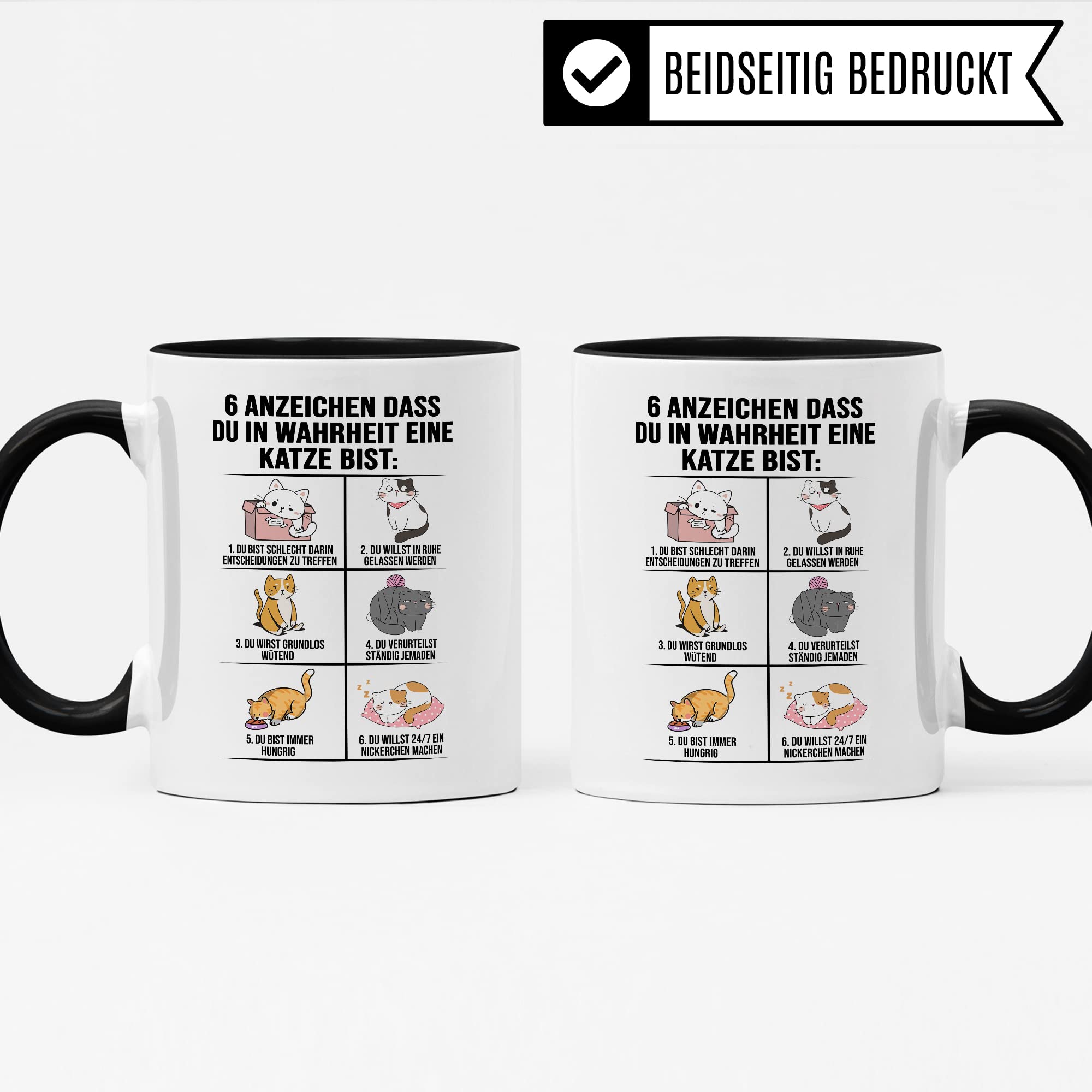 Lustige Tasse Katzen Kaffeetasse Humor Kaffee-Becher mit Spruch Katze Witz 6 Anzeichen dass du eine Katze bist Witz Katzenmama Geschenk Geschenkidee für Katzenliebhaber