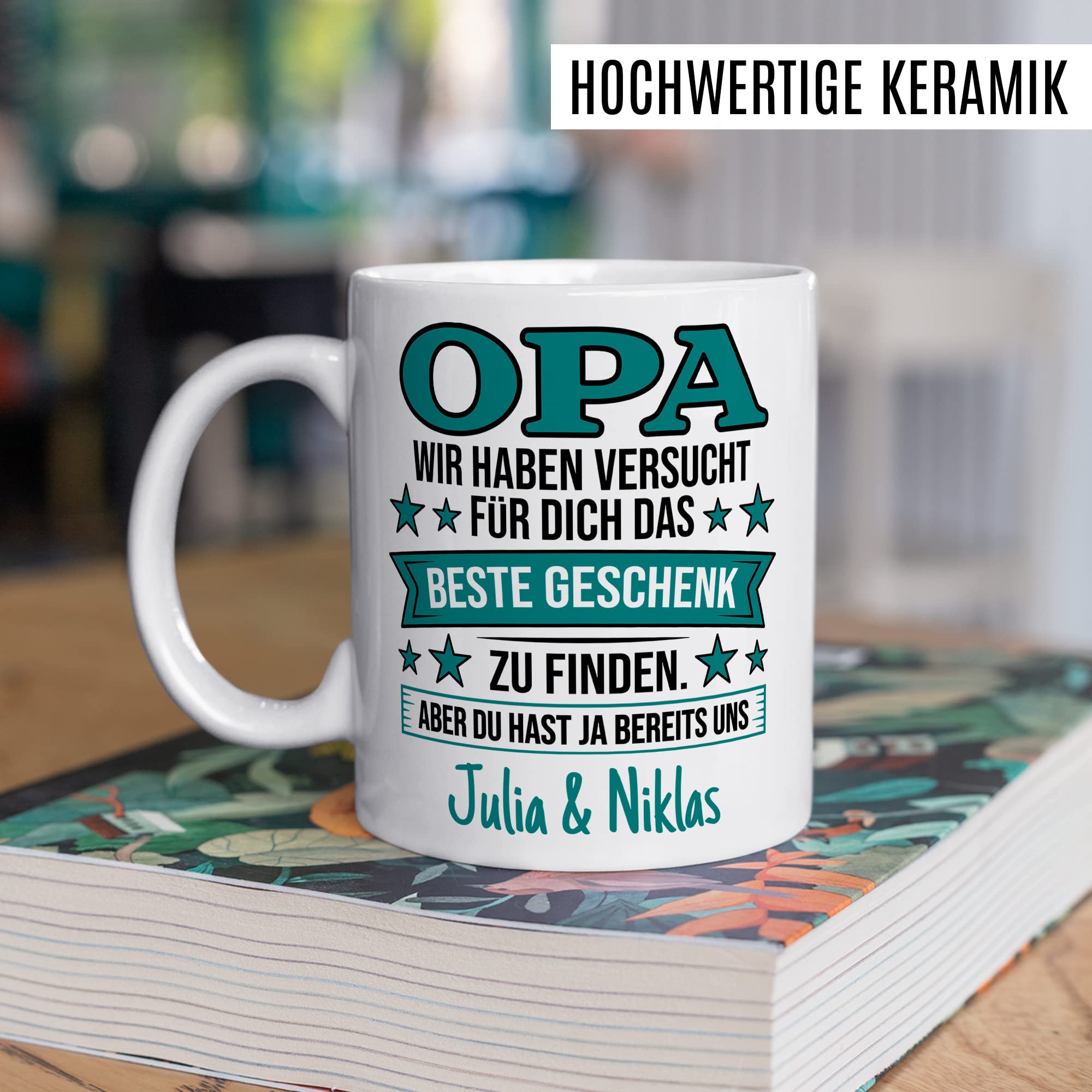 Opa Tasse personalisierbar, Opa - wir haben versucht für dich das beste Geschenk zu finden. Aber du hast ja bereits uns Geschenk personalisiert Großvater Spruch Enkelkinder schöner Spruch Geschenkidee Kaffeetasse Enkel