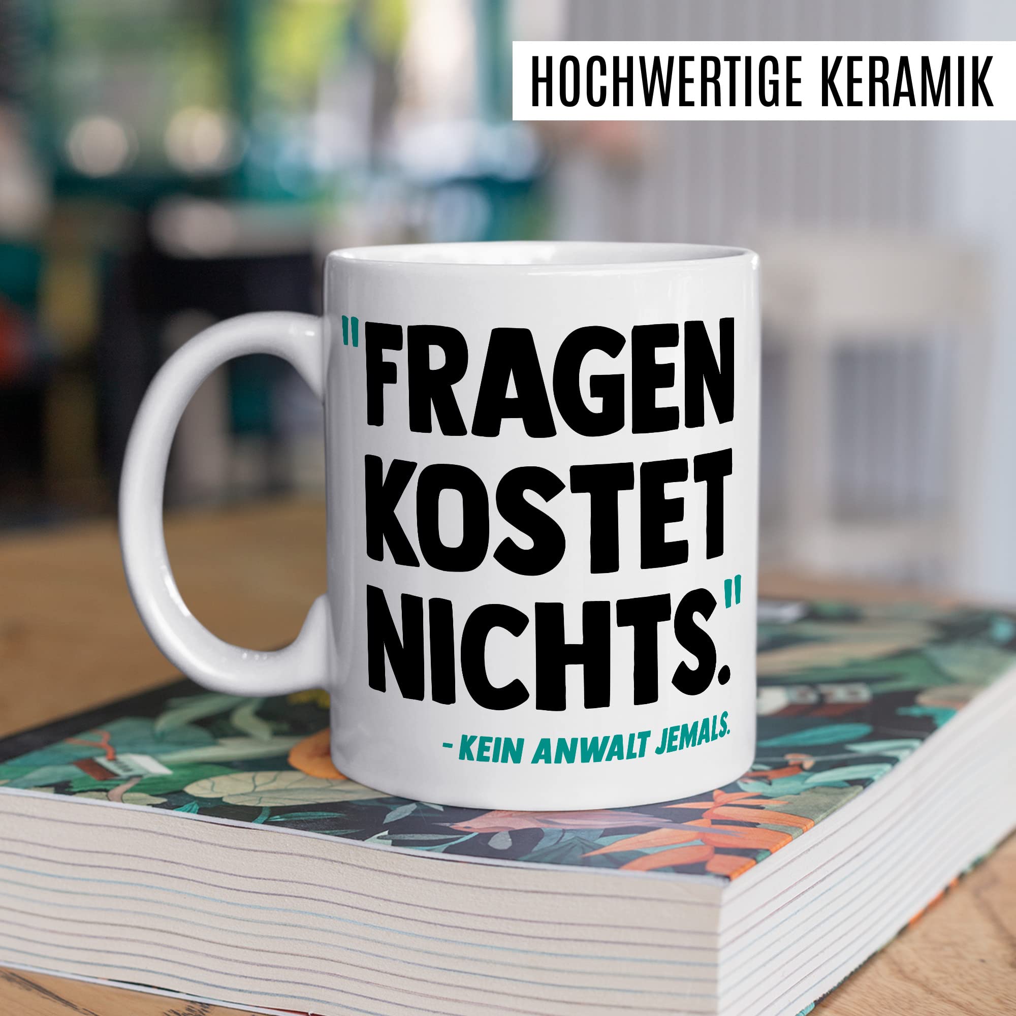 Tasse Anwalt Geschenk, Fragen kostet nichts Geschenkidee Jurastudent Jura Kaffee-Becher Tasse mit Spruch lustig Kaffeetasse Teetasse angehender Anwalt Studium Anwältin Staatsanwalt