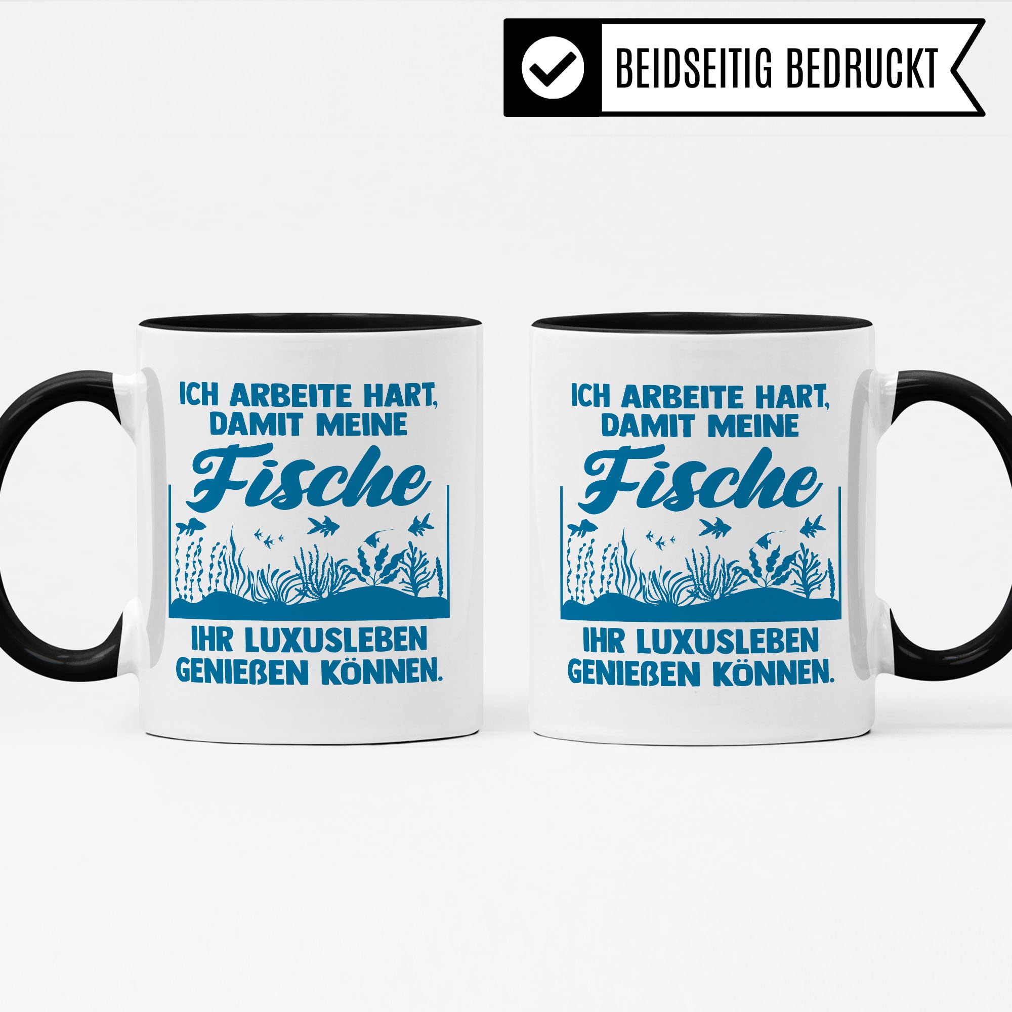 Aquarium Tasse, Ich arbeite hart, damit meine Fische ihr Luxusleben genießen können, Fische Geschenk, Spruch lustig Fischeliebhaber Aquariumbesitzer Geschenk-Idee