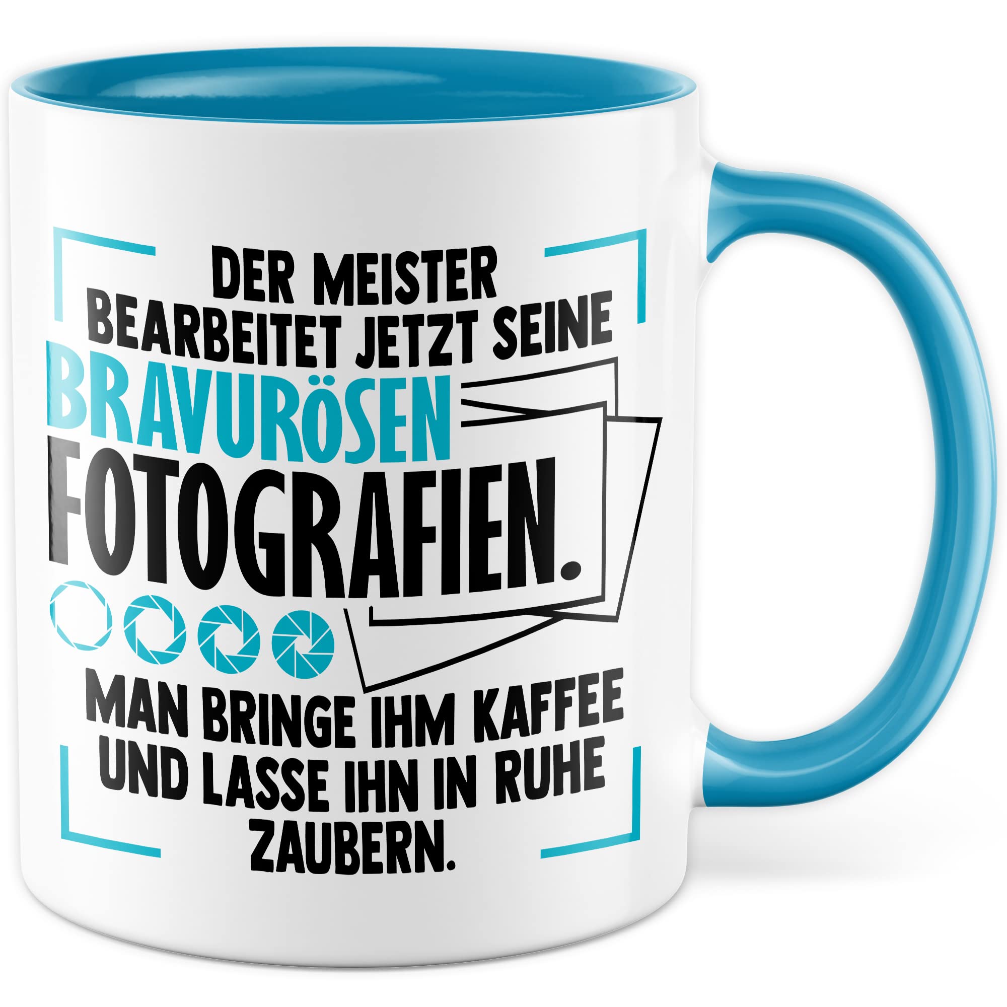 Tasse Kameramann Geschenk, Der Meister bearbeitet jetzt seine meisterhaften Fotografien Geschenkidee Fotograf Kaffee-Becher Kaffeetasse Tasse mit Spruch lustig Kamera