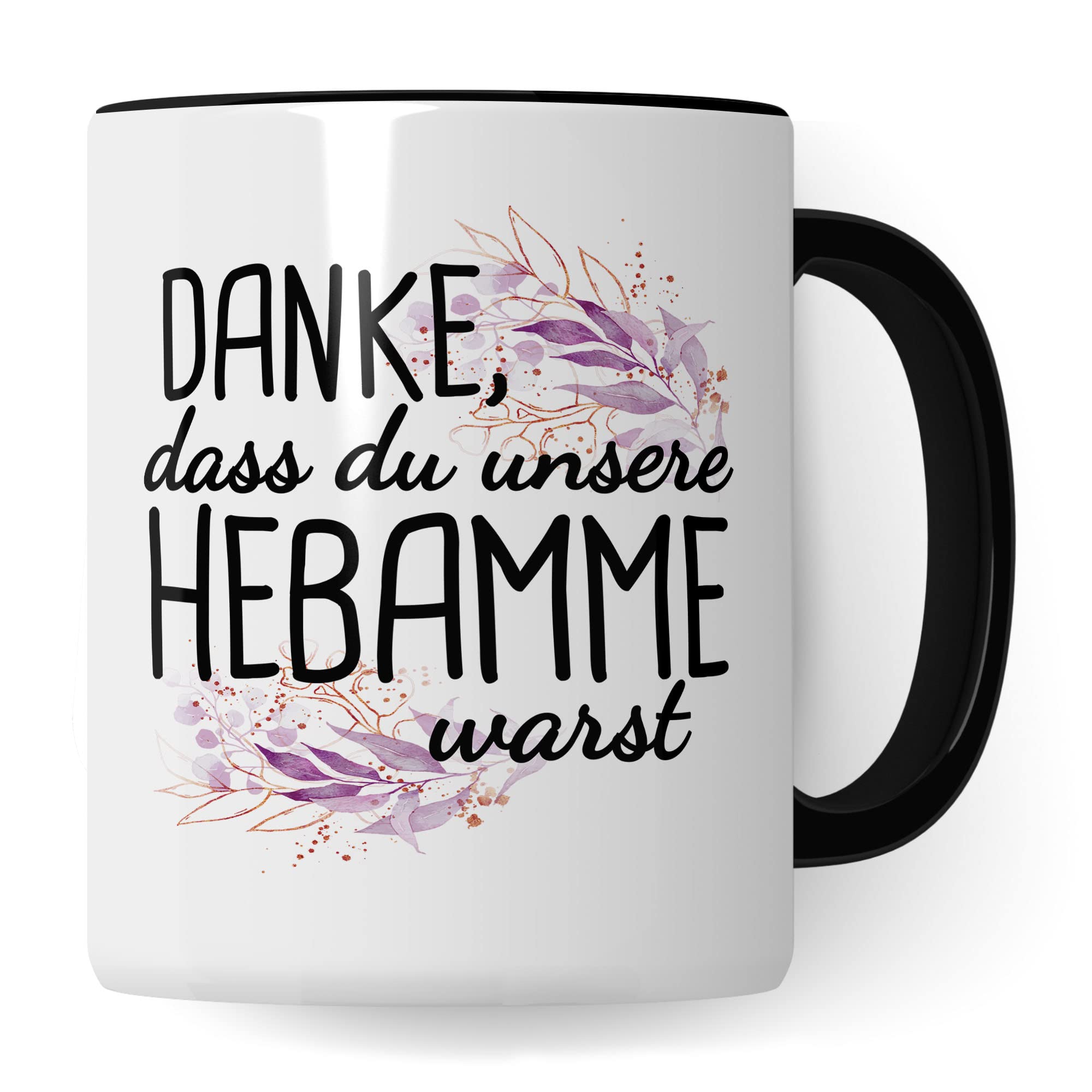 Dankes-Geschenk-Tasse Hebamme, Hebamme Geschenk Dankeschön Tasse schöner Sprüch schönes Motiv Kaffeetasse