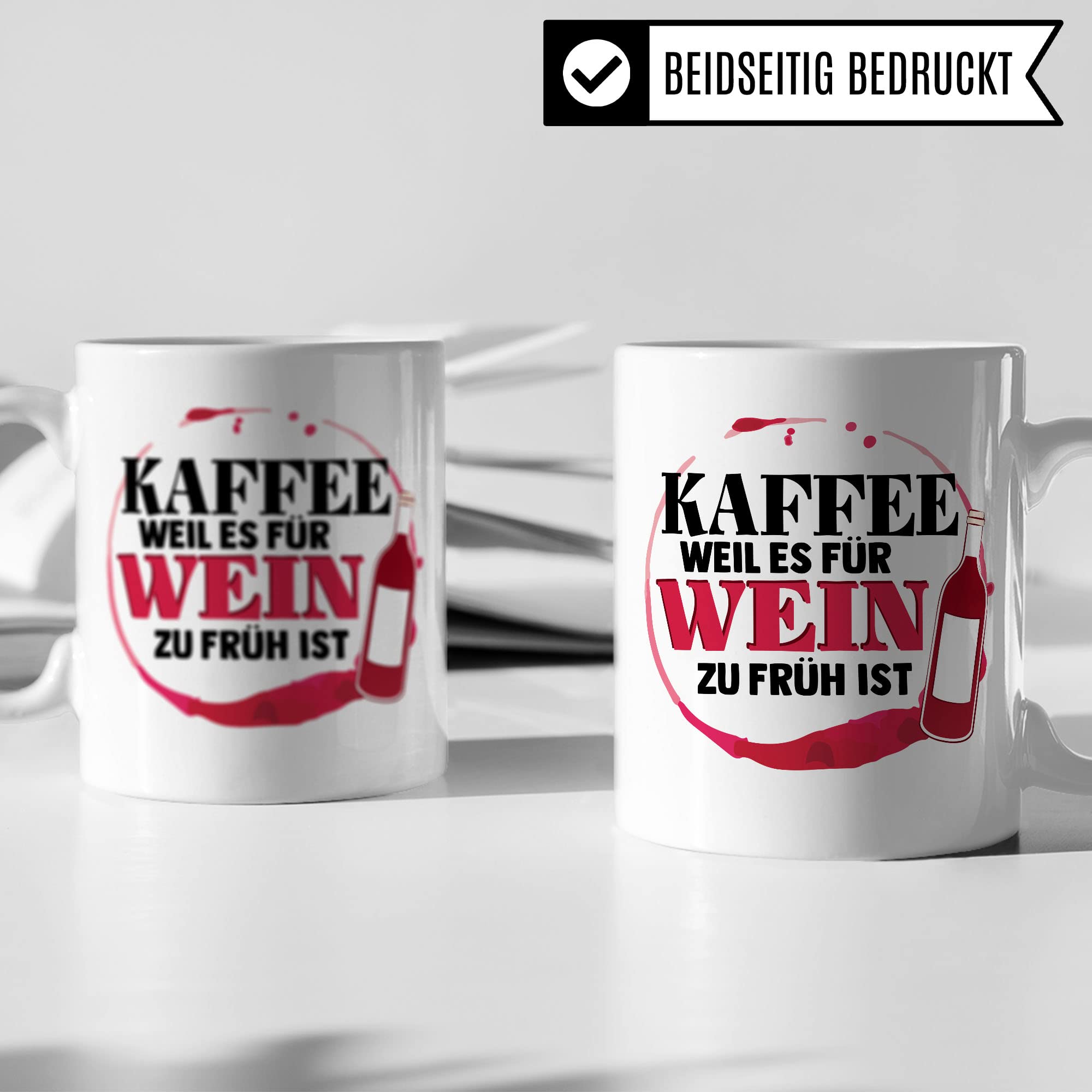 Kaffee weil es für Wein zu früh ist Tasse - Geschenk für Wein-Liebhaber lustig Humor Freundin Kollegin Büro Spaß Weintrinker Weinkenner Kaffeetasse Winzer Kaffee-Becher