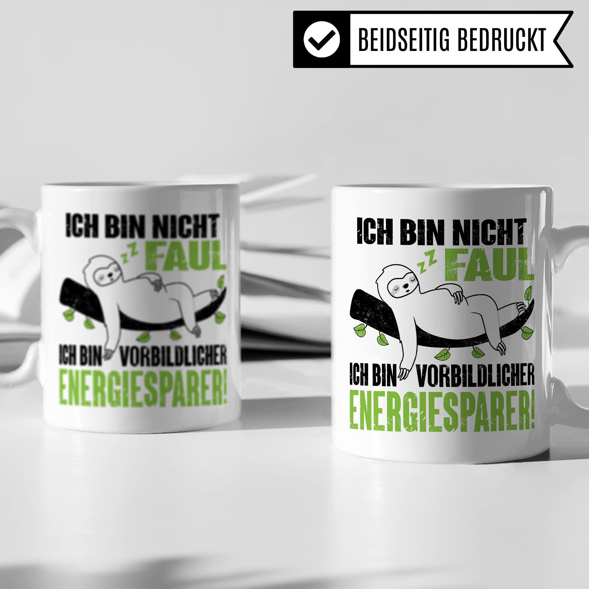 Tasse Energiesparer Geschenk, Ich bin nicht faul Ich bin vorbildlicher Energiesparer Geschenkidee Kaffeetasse mit Spruch lustig Kaffee-Becher Witztasse umweltfreundlich Faulheit Faultier