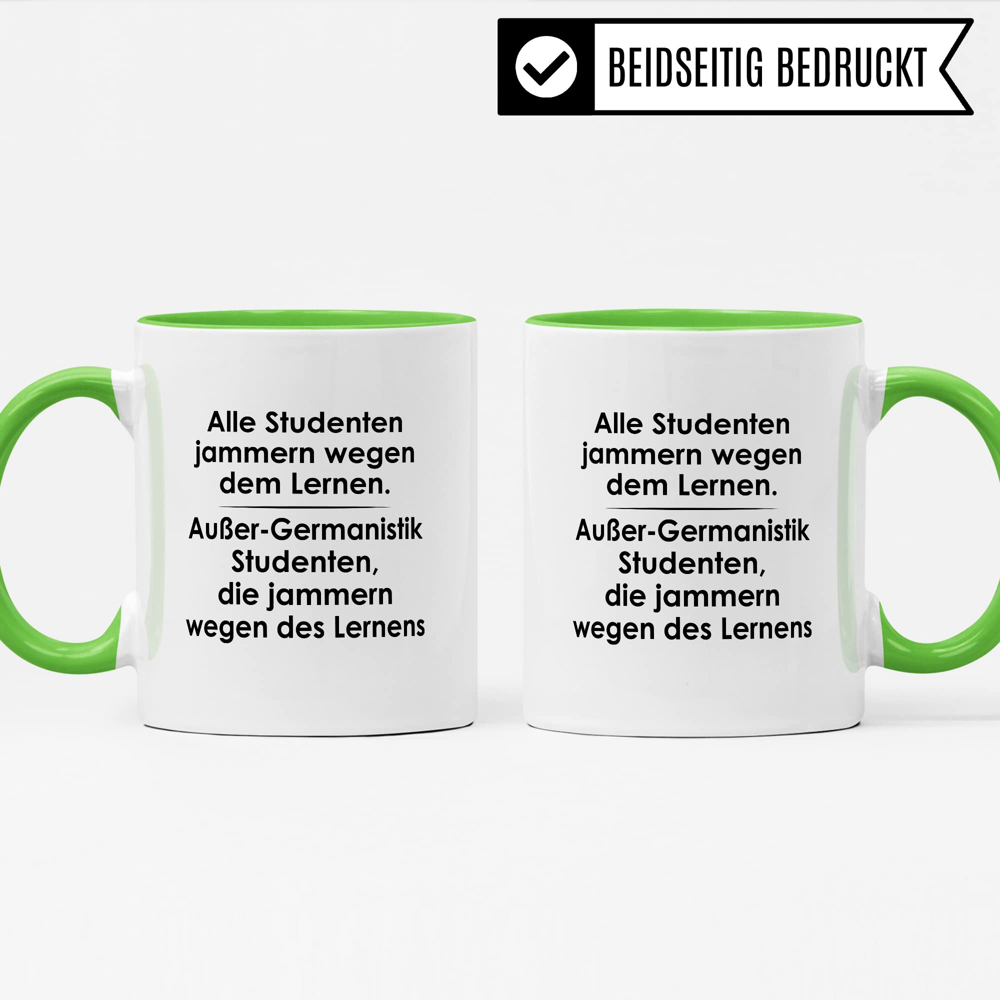 Tasse Germanistik-Studenten lustig Student Kaffeetasse Witz Studentin Kaffee-Becher Studium Humor Studieren erstes Semester Geschenk Studienbeginn Geschenkidee Ersti Wegen des Lernens Spruch