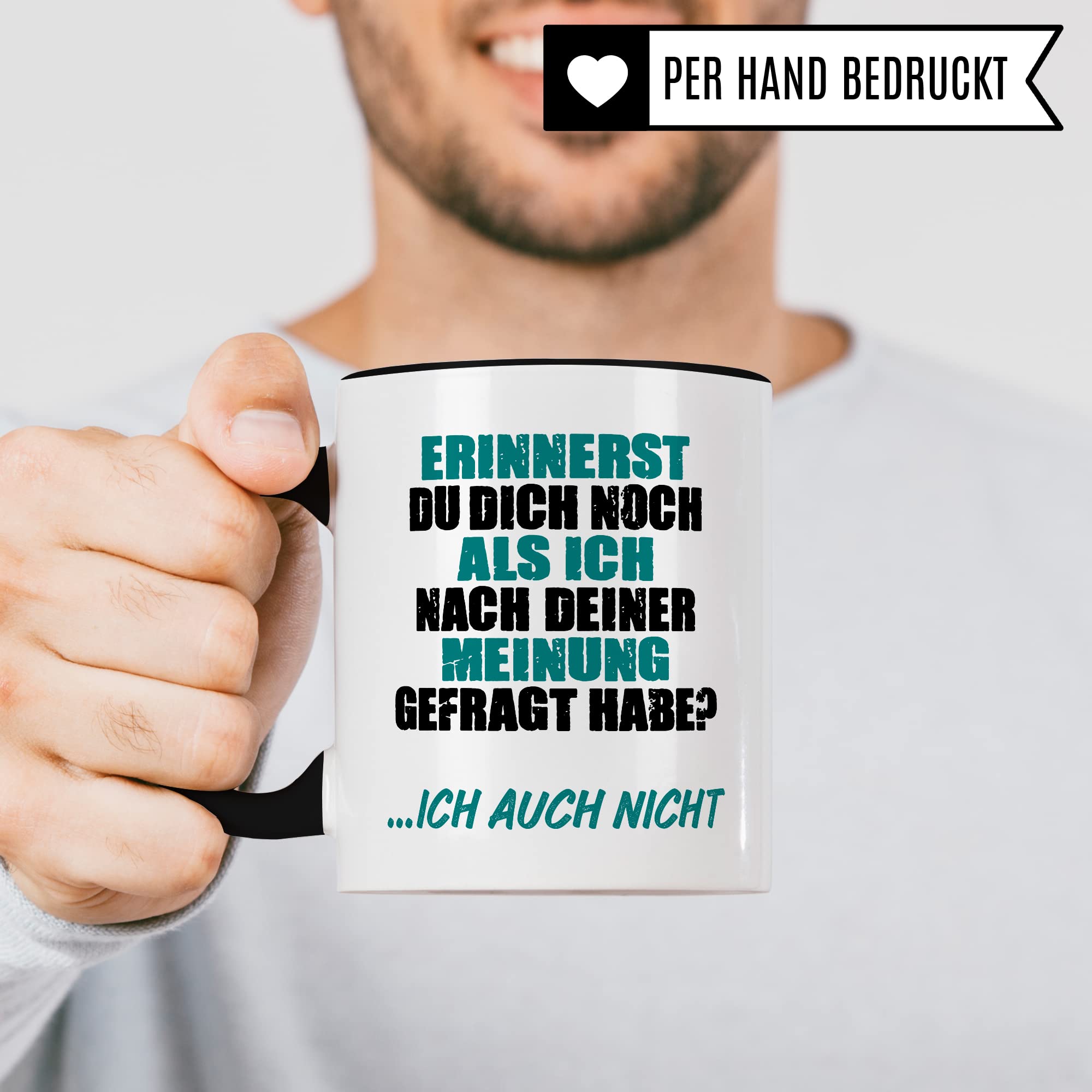 Schwarzer Humor Tasse lustige Kaffeetasse mit Spruch Sarkasmus Kaffee-Becher Humor Geschenk Witz Geschenkidee Büro Ironie Erinnerst du dich als ich nach deiner Meinung gefragt habe - Ich auch nicht