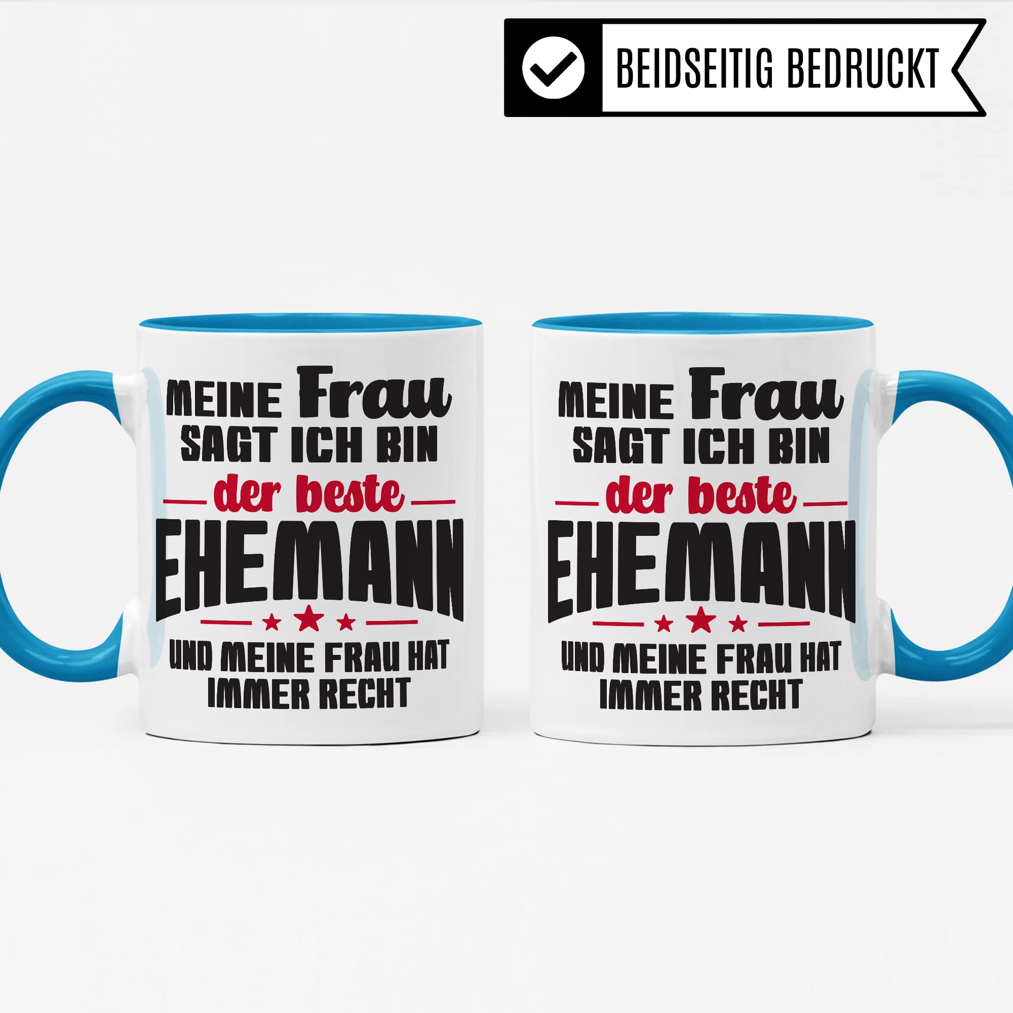 Ehemann Tasse Geschenk, Meine Frau sagt immer ich bin der beste Ehemann Geschenkidee Ehepartner Kaffee-Becher Kaffeetasse Tasse mit Spruch lustig Teetasse Ehe Hochzeit Witztasse