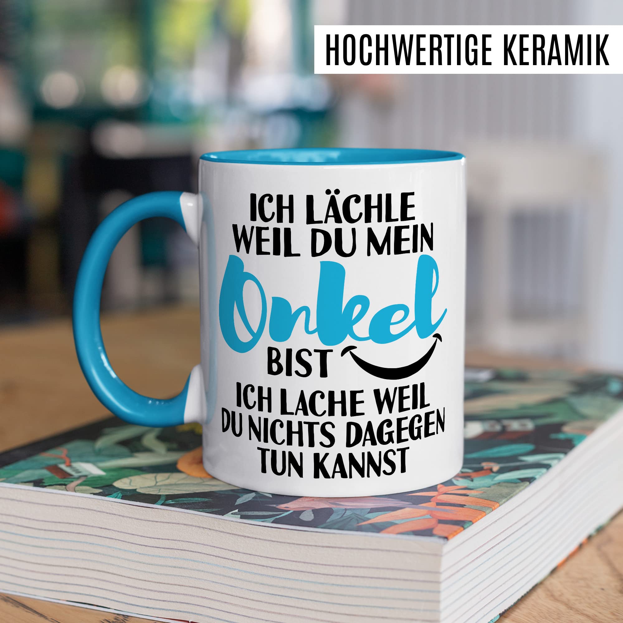 Onkel Tasse Geschenk, Ich lächle weil du mein Onkel bist - Ich lache weil du nichts dagegen tun kannst Geschenkidee Onkel Kaffee-Becher Kaffeetasse Tasse mit Spruch lustig Neffe Familie