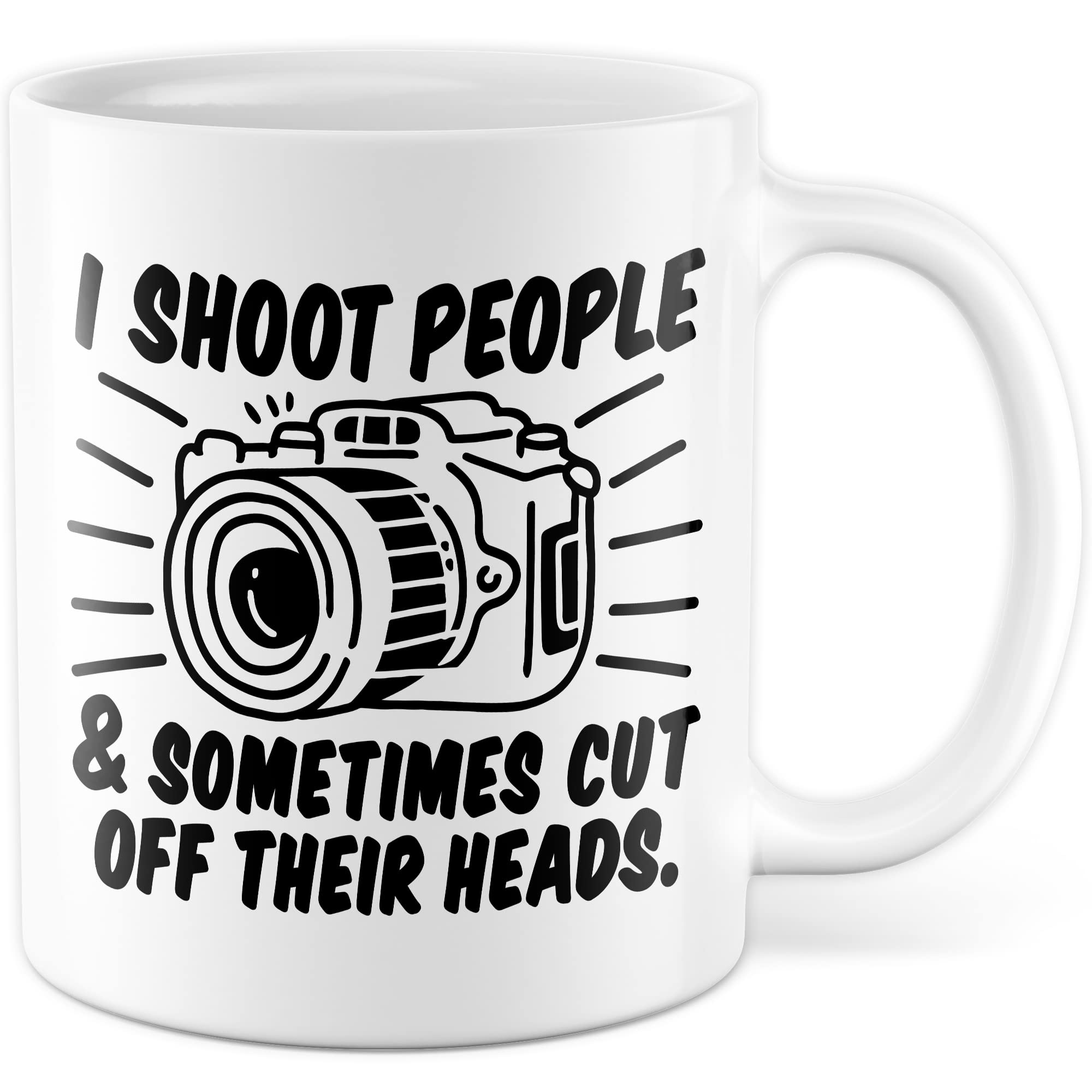 Tasse Fotograf Geschenk, I shoot people and sometimes i cut off their Heads Geschenkidee Kameramann Kaffee-Becher Kaffeetasse Tasse mit Spruch lustig Kamera Fotoapperat