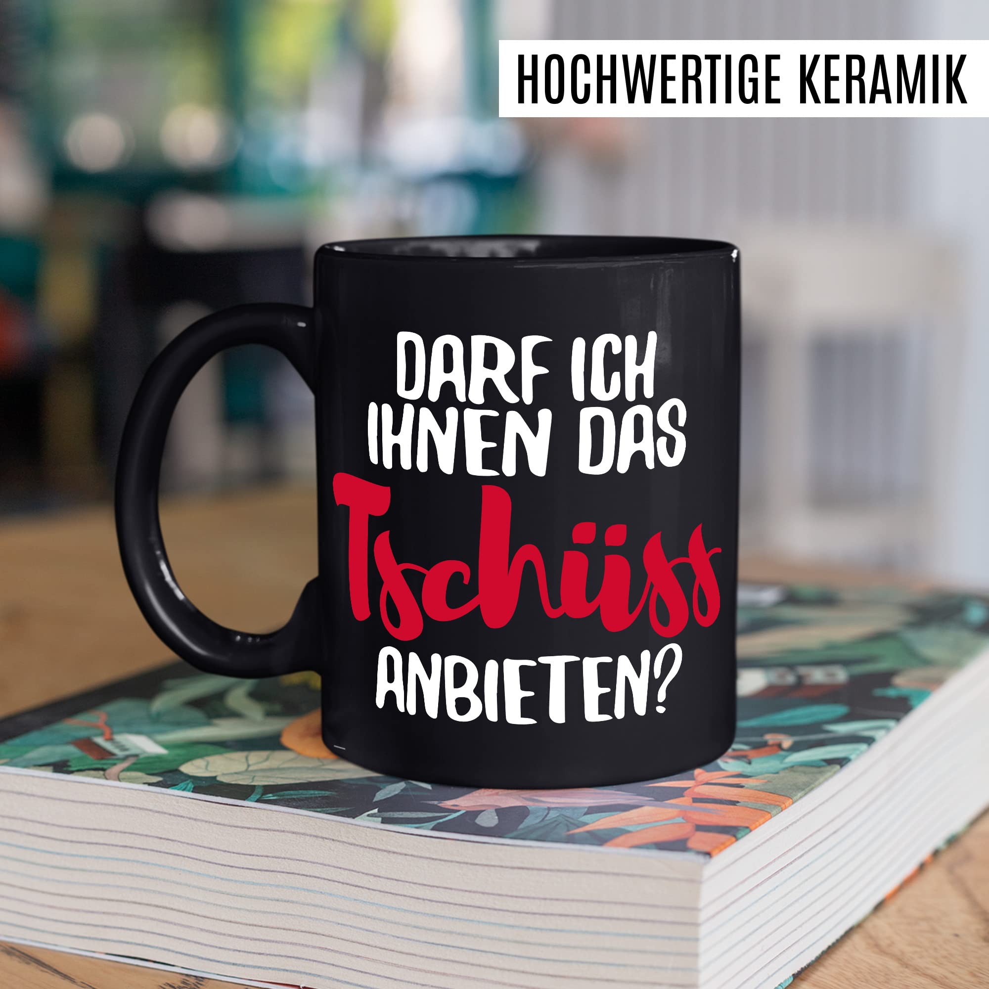 Tasse mit Spruch Büro lustig Kaffeetasse Arbeit Kaffee-Becher mit Witz Arbeitsplatz Job Geschenkidee Humor Geschenk Kollegin Chef Kollege Darf ich ihnen das tschüss anbieten Sarkasmus