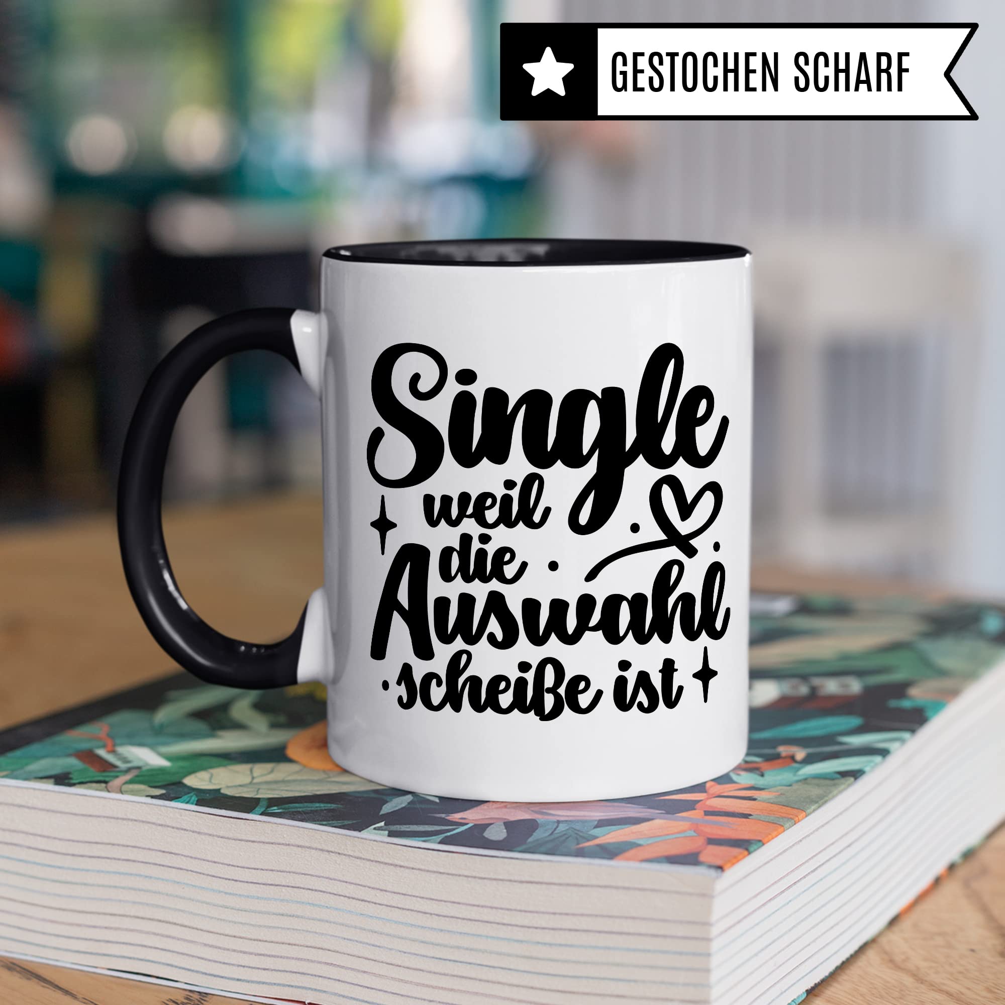 Tasse Single - weil die Auswahl Scheiße ist Kaffeetasse Geschenk Kaffee-Becher Geschenkidee Tasse mit Spruch lustig für überzeugte Singles Frau Frauen Teetasse