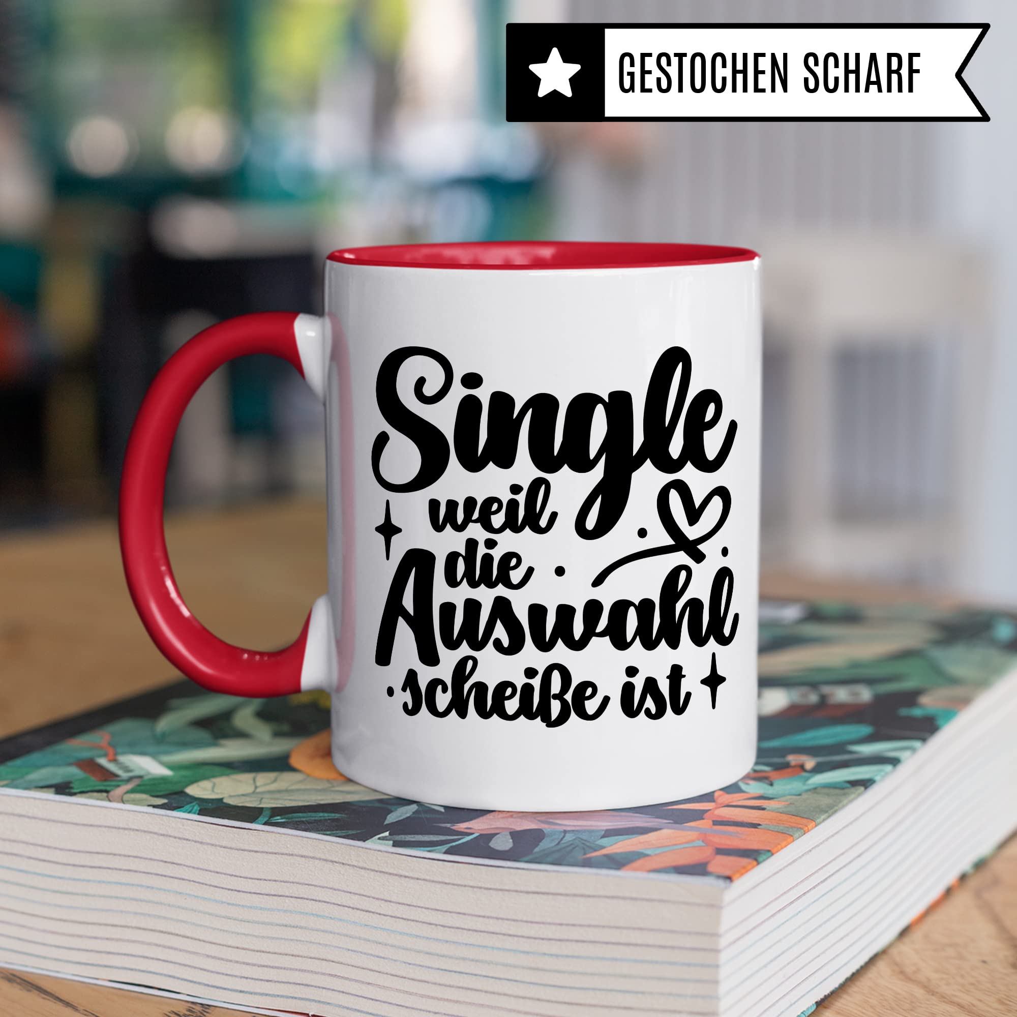 Tasse Single - weil die Auswahl Scheiße ist Kaffeetasse Geschenk Kaffee-Becher Geschenkidee Tasse mit Spruch lustig für überzeugte Singles Frau Frauen Teetasse