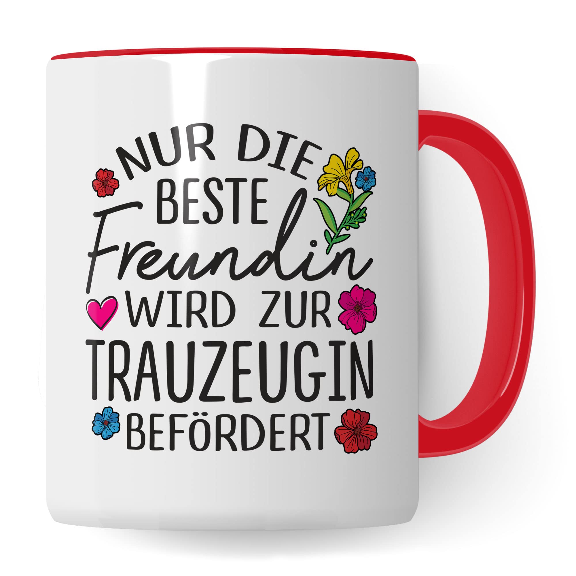 Trauzeugin fragen Tasse Nur die beste Freundin wird zur Trauzeugin befördert Spruch Geschenk Trauzeugin süßes Motiv schöne Geschenkidee Kaffeetasse Teebecher Hochzeit