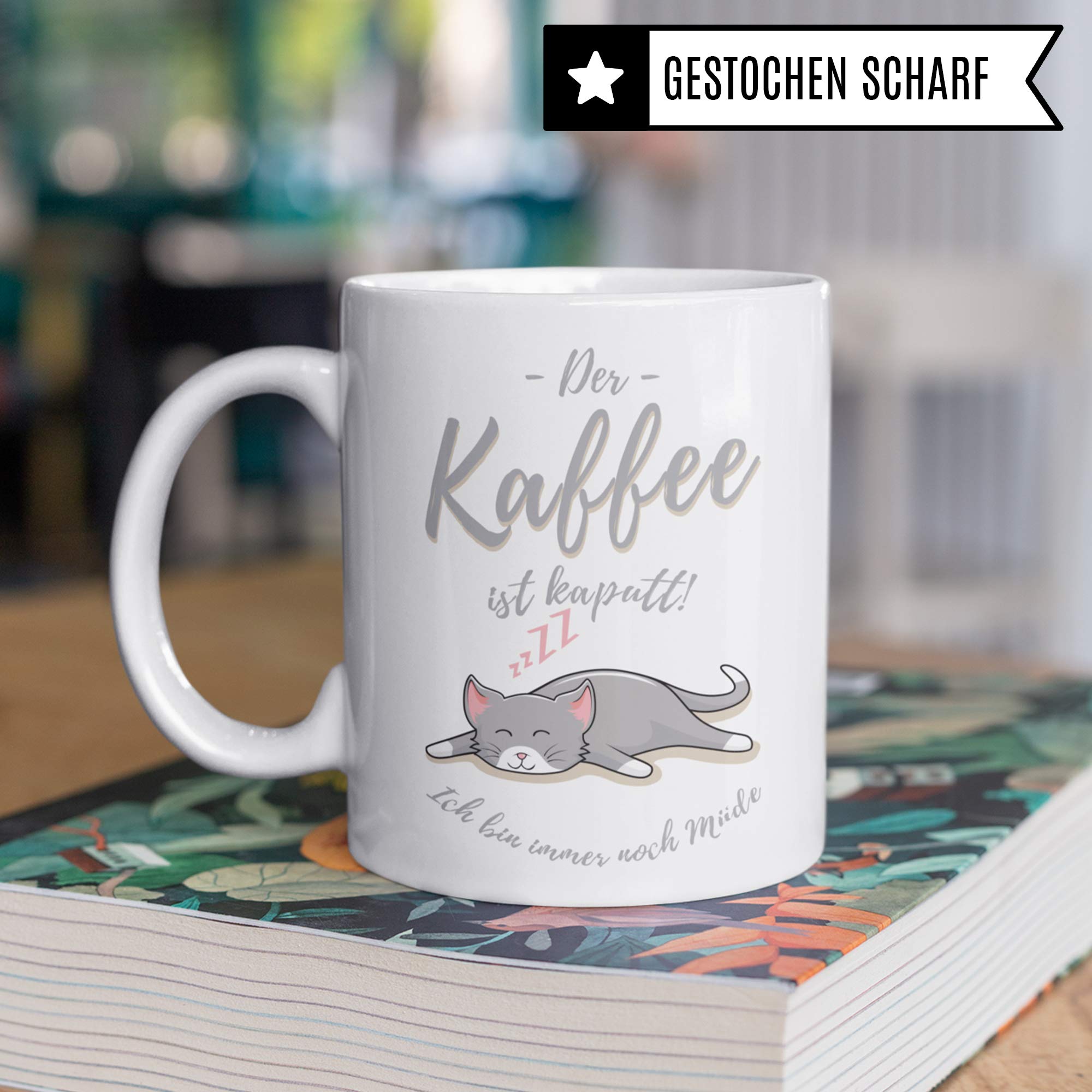 Tasse Kaffee Spruch, Geschenk Kaffeeliebhaber lustig: Der Kaffee ist kaputt! Ich Bin Immer noch müde, Geschenkidee Kaffeebecher Kaffeetrinker, Becher Motiv Coffeee Witz