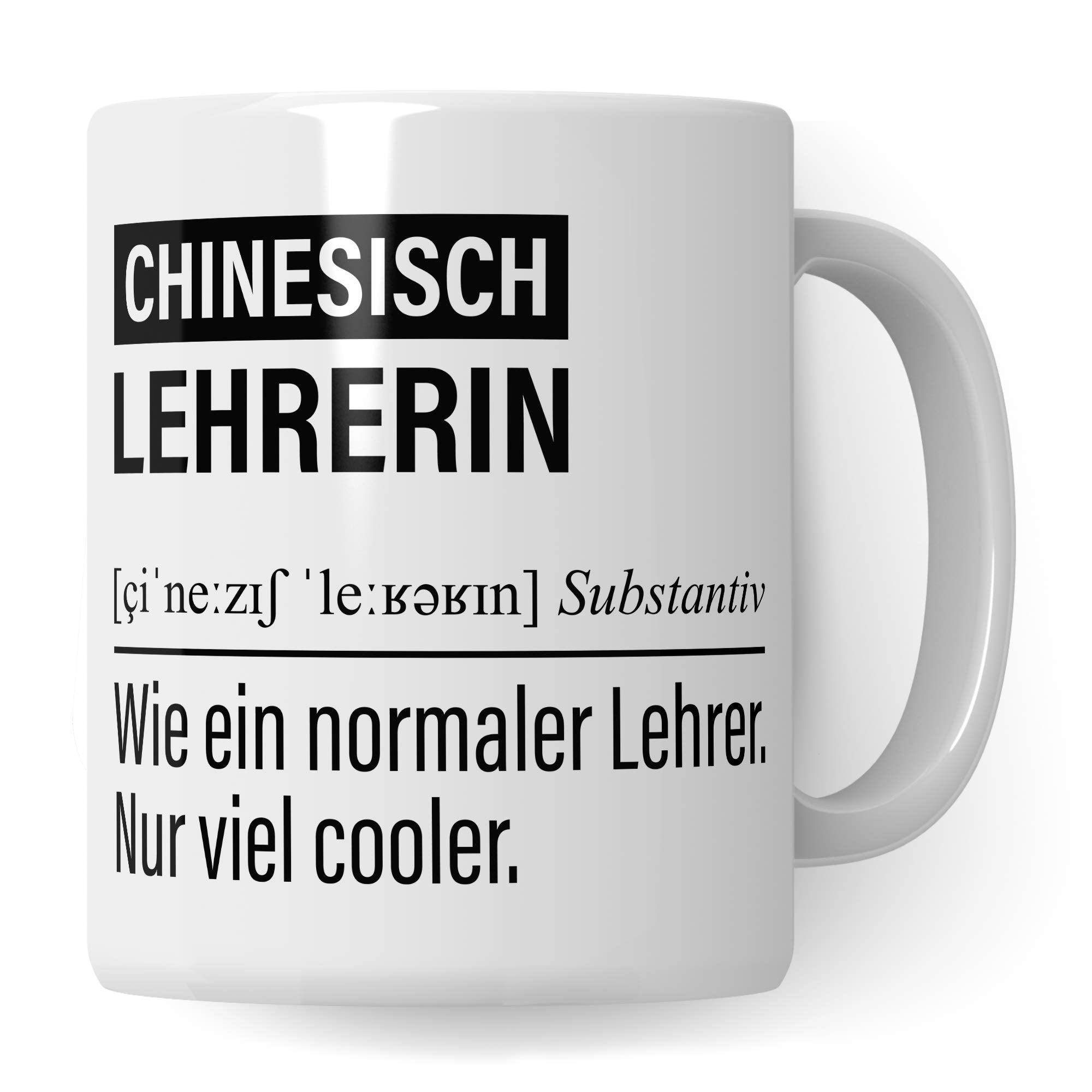 Chinesischlehrerin Tasse, Geschenk für Chinesisch Lehrerin, Kaffeetasse Geschenkidee Lehrerin, Kaffeebecher Lehramt Schule Mandarin Kantonesisch Unterricht Witz