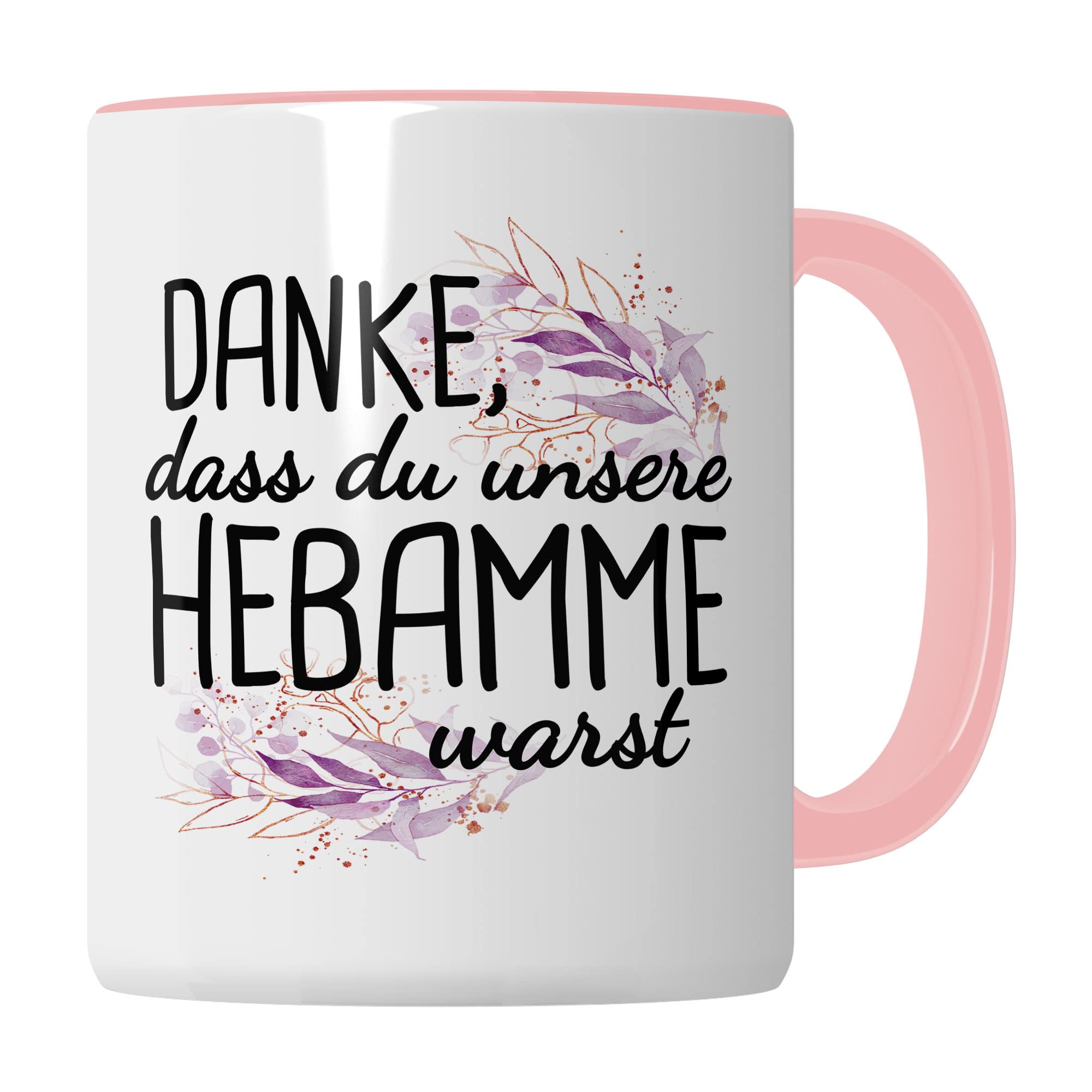 Dankes-Geschenk-Tasse Hebamme, Hebamme Geschenk Dankeschön Tasse schöner Sprüch schönes Motiv Kaffeetasse