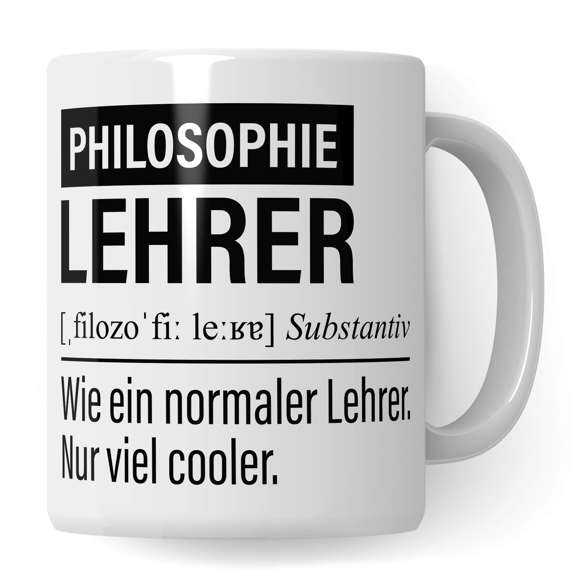 Philosophie Lehrer Tasse, Geschenk für Philosophielehrer, Kaffeetasse Geschenkidee Lehrer, Kaffeebecher Lehramt Schule Philosophie Unterricht Witz