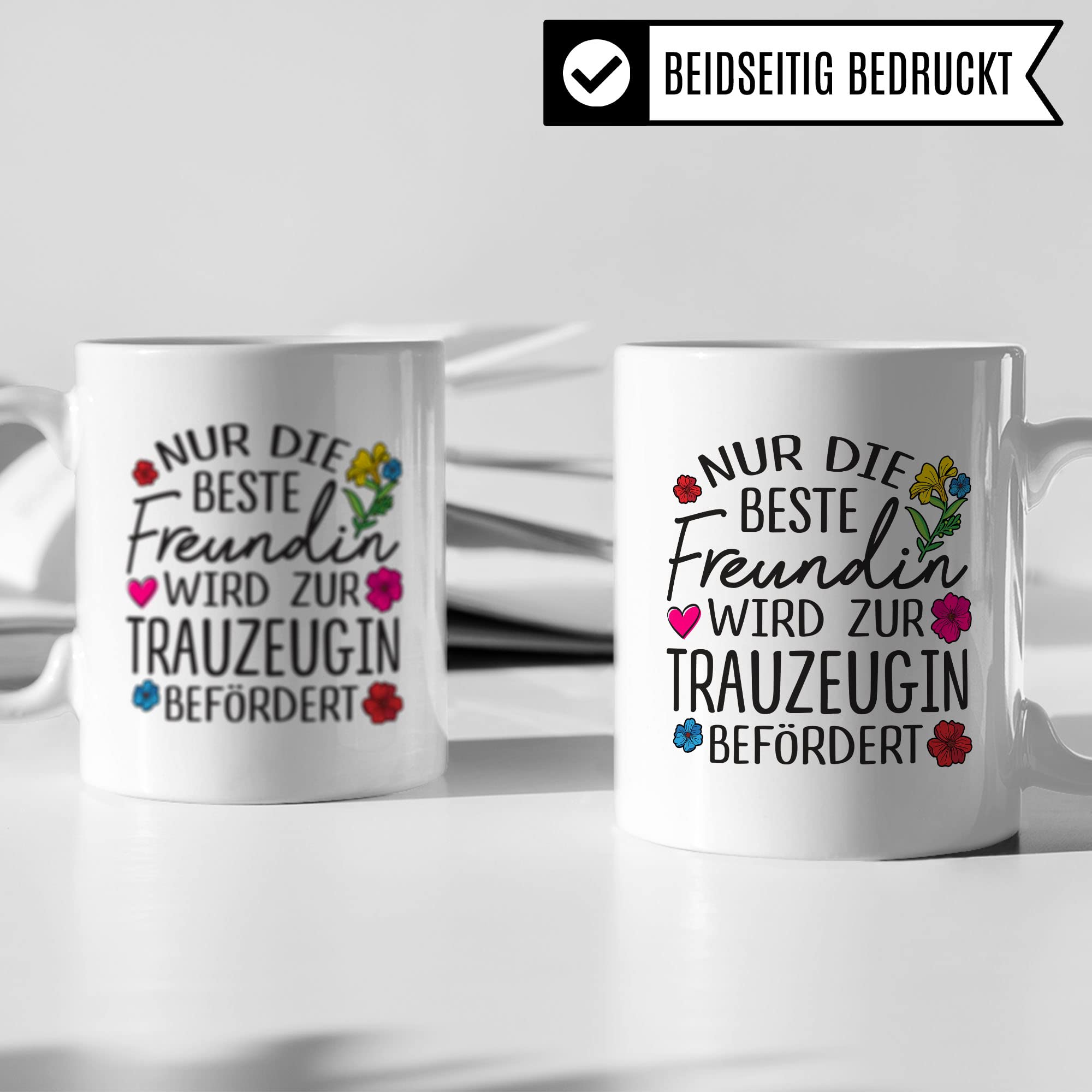 Trauzeugin fragen Tasse Nur die beste Freundin wird zur Trauzeugin befördert Spruch Geschenk Trauzeugin süßes Motiv schöne Geschenkidee Kaffeetasse Teebecher Hochzeit