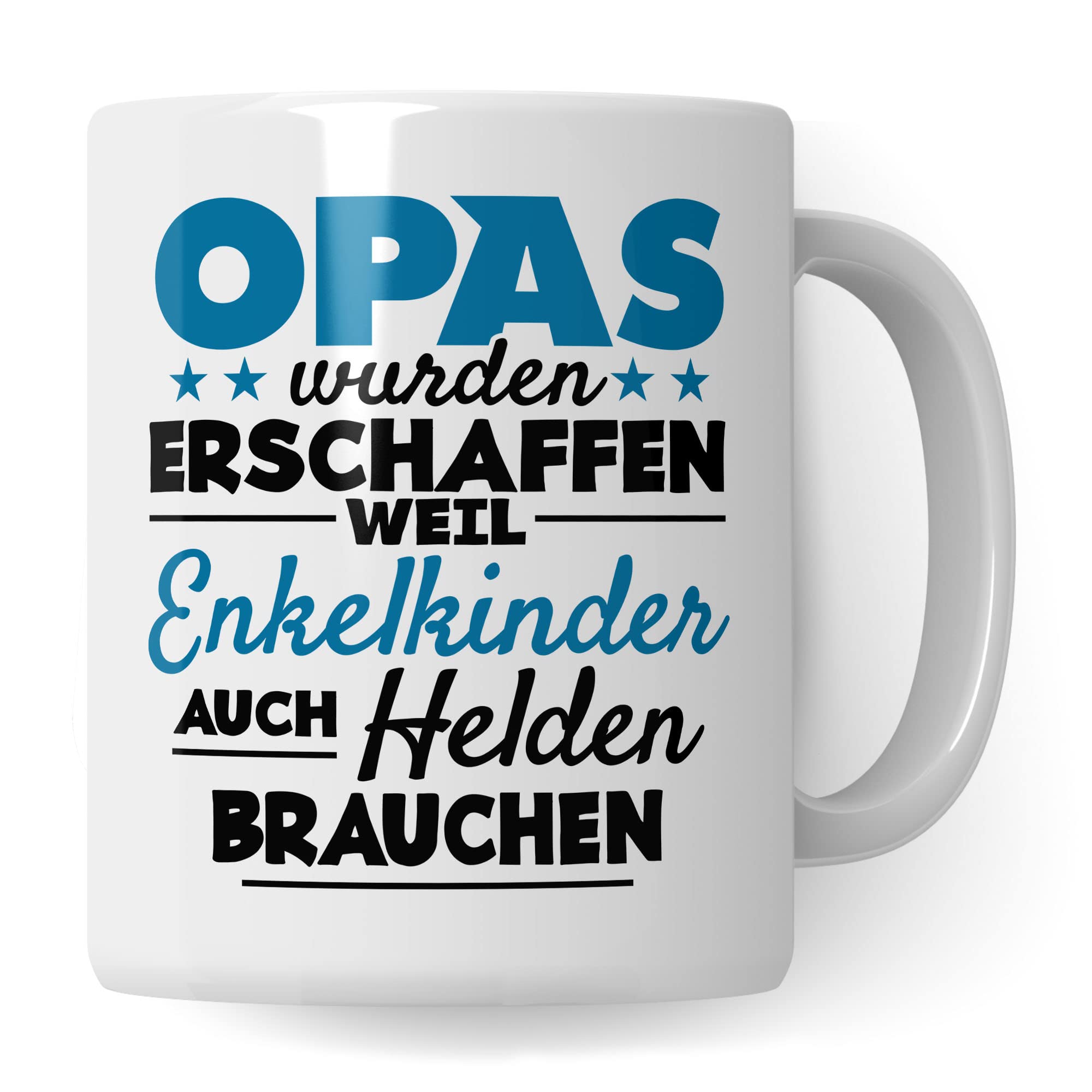 Opa Tasse - Opas wurden erschaffen weil Enkel-Kinder auch Helden brauchen - Geschenk Großvater Enkelkinder schöner Spruch Geschenkidee Enkel Kaffee-Becher