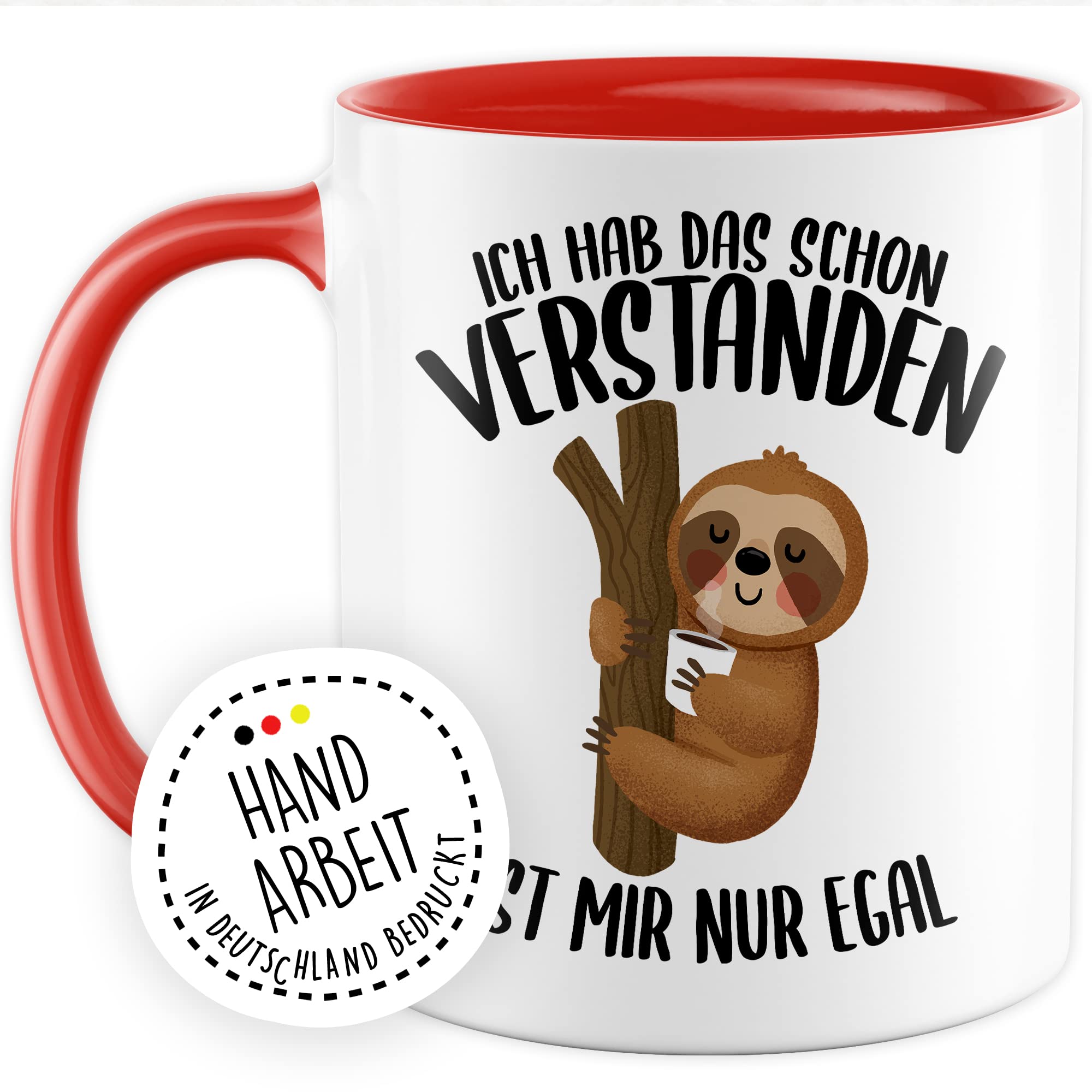 Tasse lustig Faultier Geschenk, Ich hab das schon vertanden - ist mir nur egal Geschenkidee Kaffeetasse mit Spruch lustig Kaffee-Becher Humor Faulpelz Witztasse