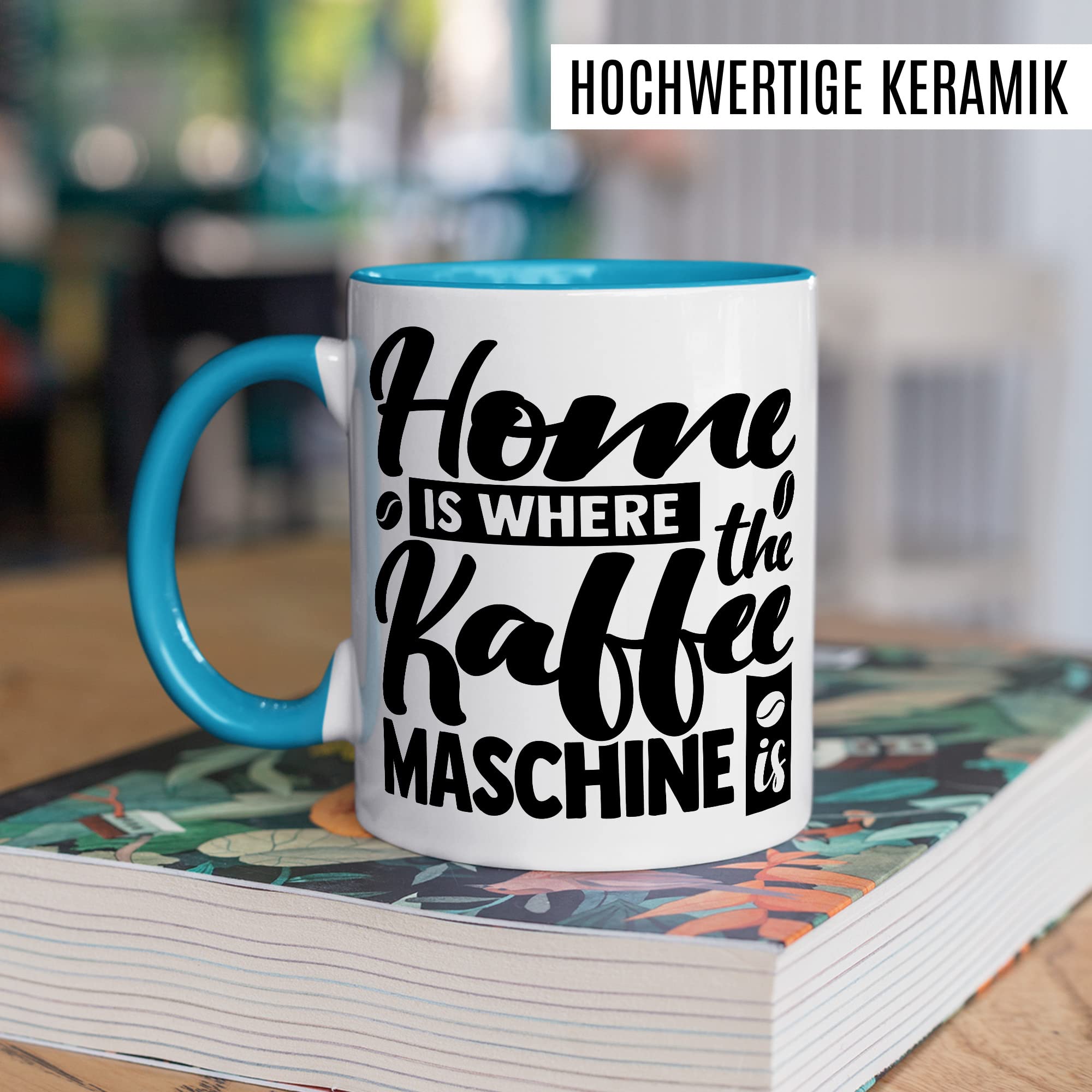 Tasse Kaffee Geschenk, Home is where the Kaffeemaschine is Geschenkidee Kaffee-Liebhaber Kaffee-Becher Kaffeetasse Tasse mit Spruch lustig Teetasse Kaffee-Fan Kaffeemaschine