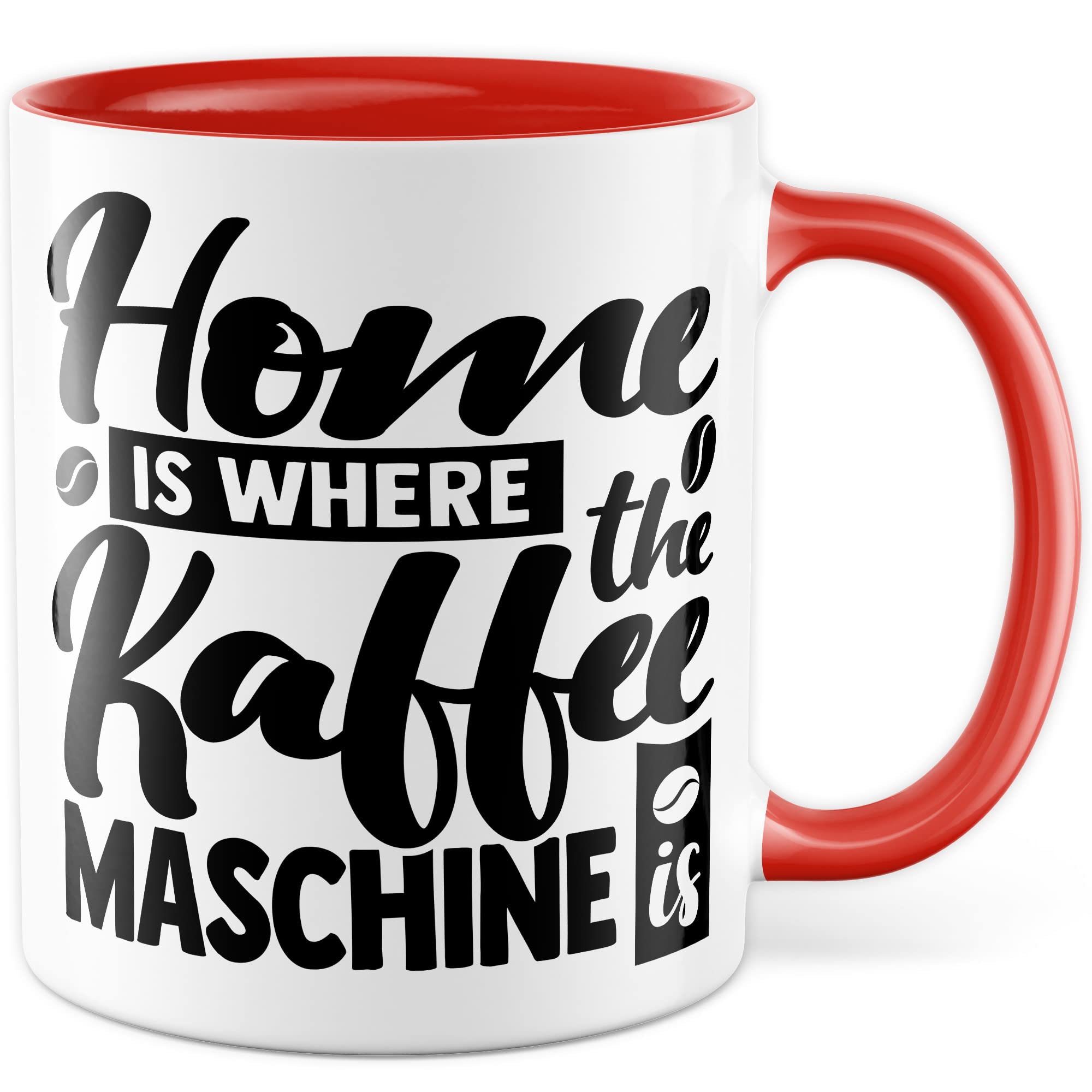 Tasse Kaffee Geschenk, Home is where the Kaffeemaschine is Geschenkidee Kaffee-Liebhaber Kaffee-Becher Kaffeetasse Tasse mit Spruch lustig Teetasse Kaffee-Fan Kaffeemaschine