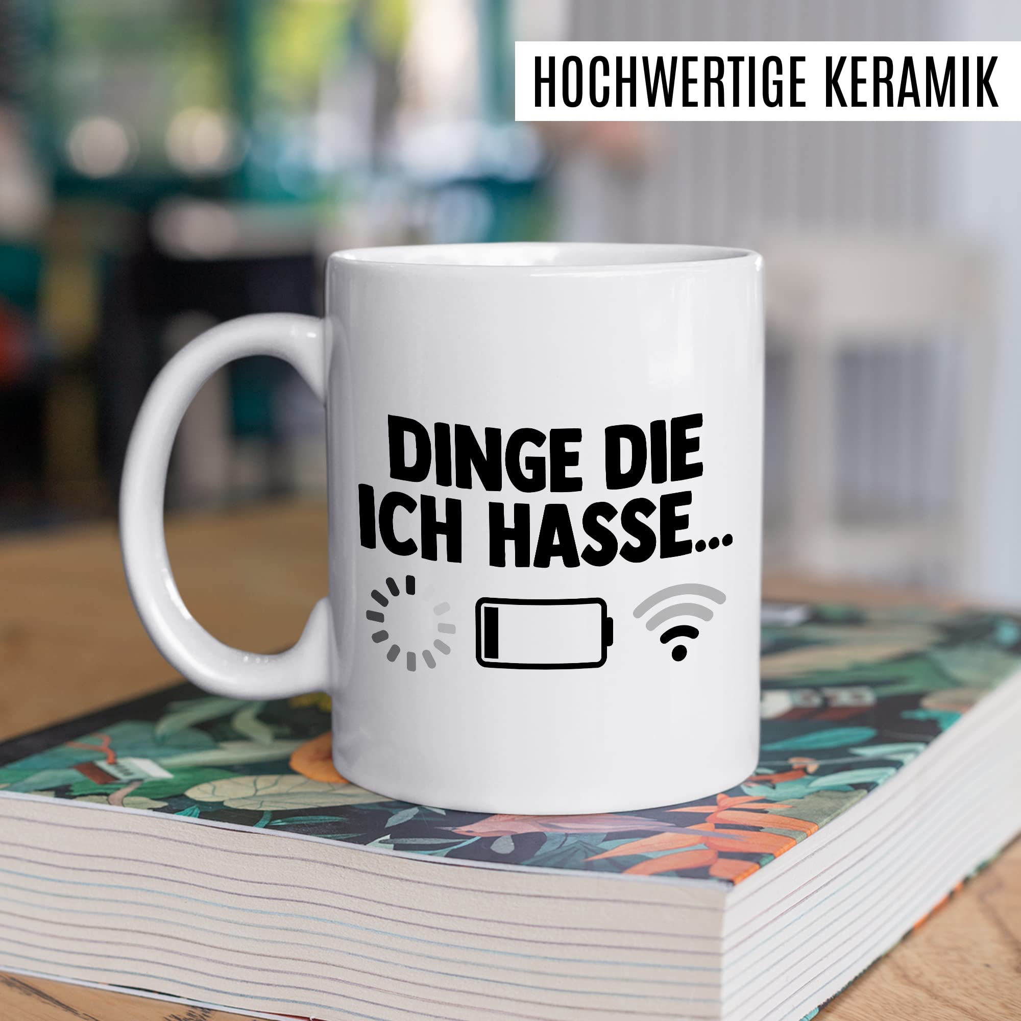 Dinge die ich hasse Tasse Schlechter Empfang Geschenkidee Kaffeetasse Wlan Akku Geschenk für Teenager Kaffeebecher Teen Becher