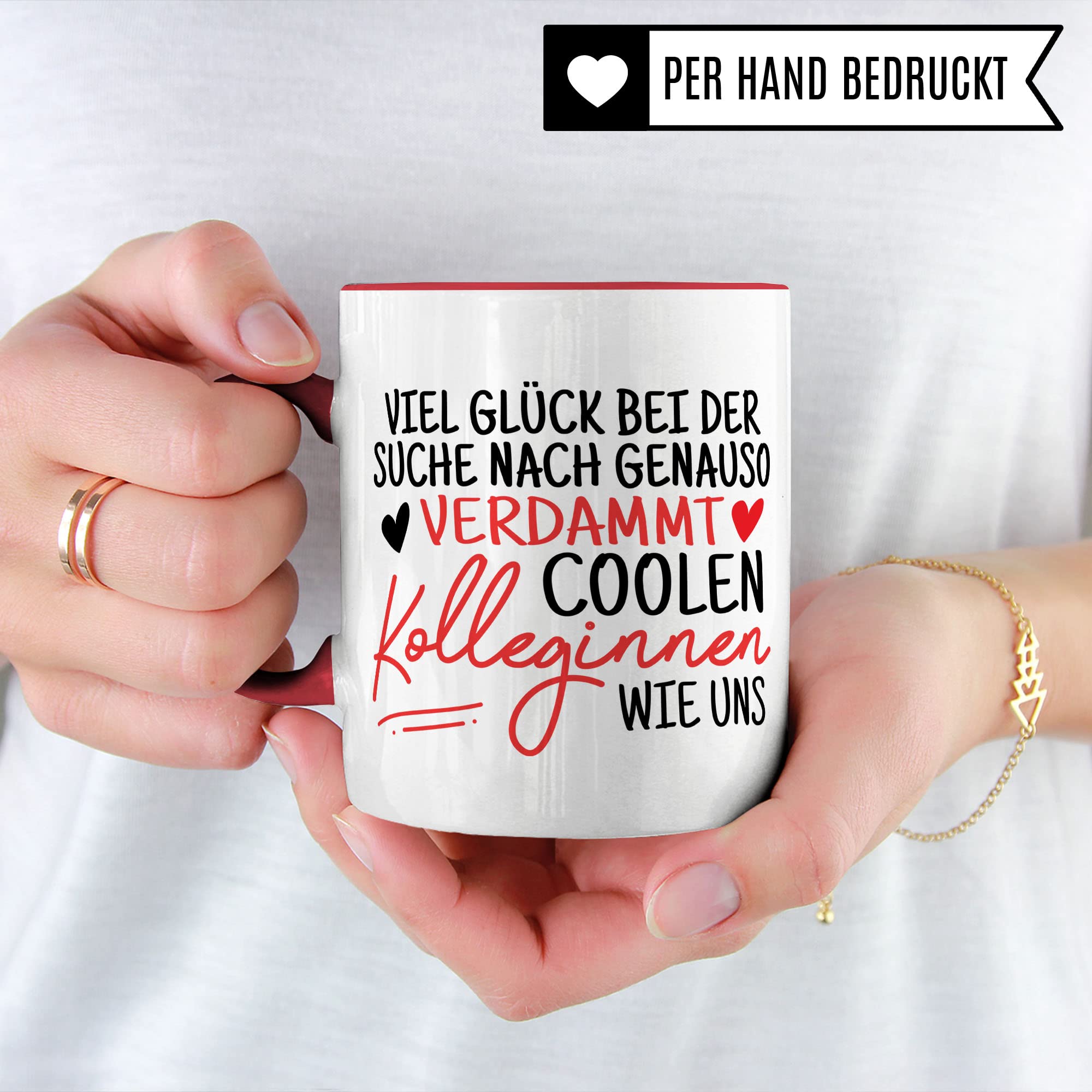 Tasse Kollegin Geschenk Abschied, Viel Glück bei der Suche nach genauso verdammt coolen Kolleginnen wie uns Spruch, Abschiedsgeschenk Kollegen Jobwechsel Neuer Job Frau Kaffee-Becher