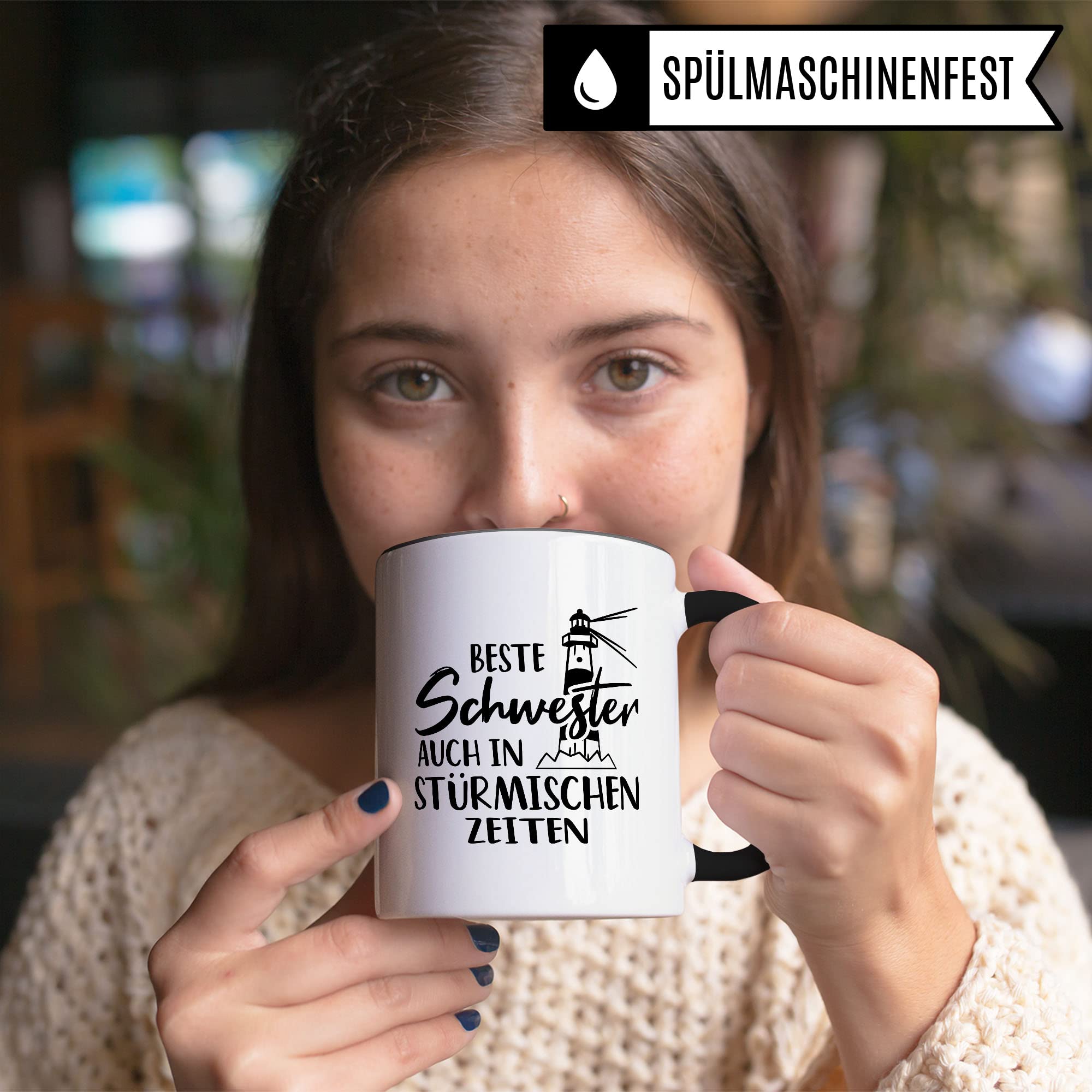 Tasse Schwester, Beste Schwester - auch in stürmischen Zeiten Spruch, Geschenk Schwester Spruch schöne Kaffee-Tasse Geschenkidee Geschwister-liebe