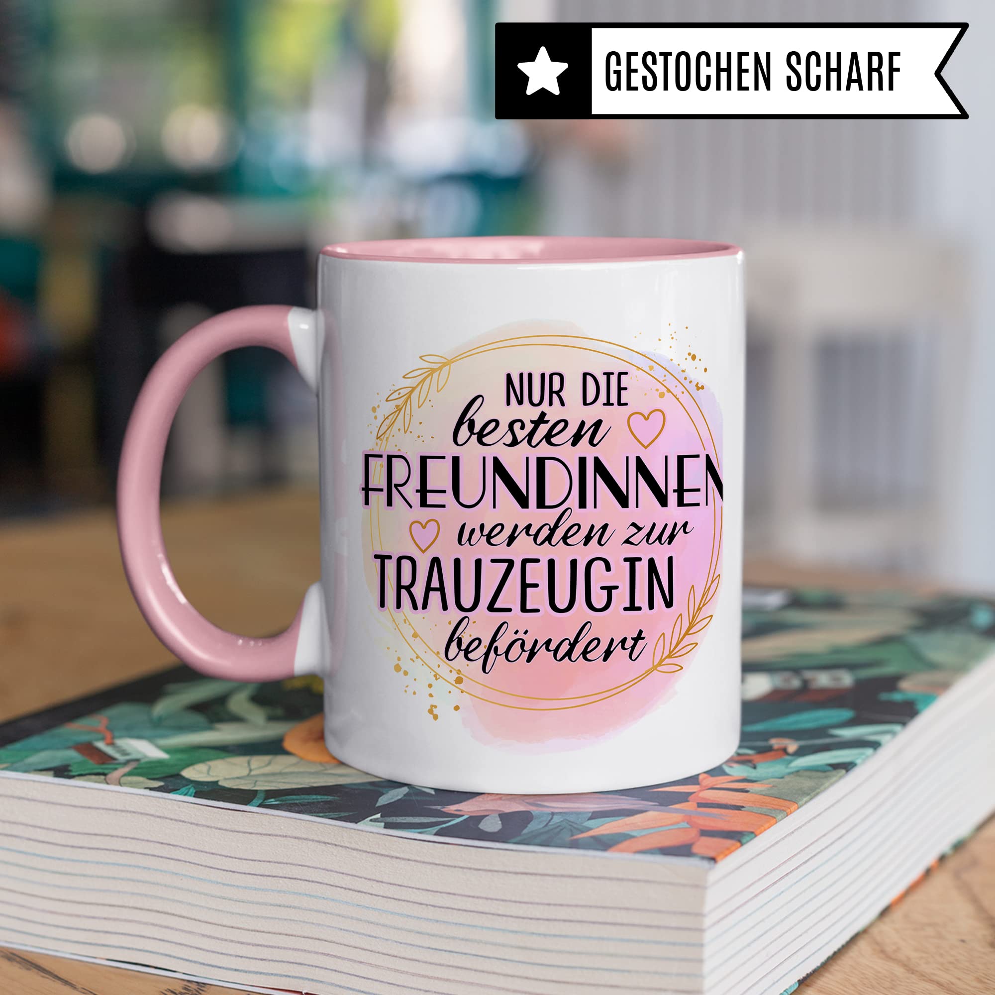 Trauzeugin fragen Tasse Nur die besten Freundinnen werden zur Trauzeugin befördert Spruch Geschenk Trauzeugin süßes Trauzeugin-Motiv schöne Geschenkidee Kaffeetasse Teebecher Hochzeit Kaffee-Becher