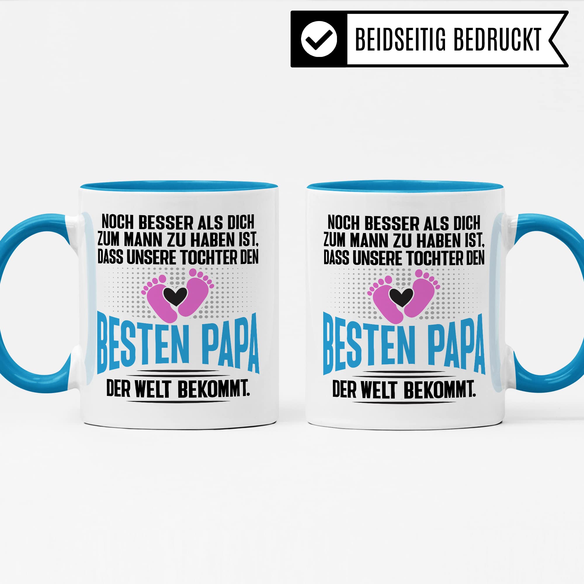 Tasse Papa Geschenk - werdender Papa Schwangerschaft - Noch besser als dich zum Mann zu haben ist, dass unsere Tochter den besten Papa der Welt bekommt - Ehemann werdender Vater Kaffee-Becher