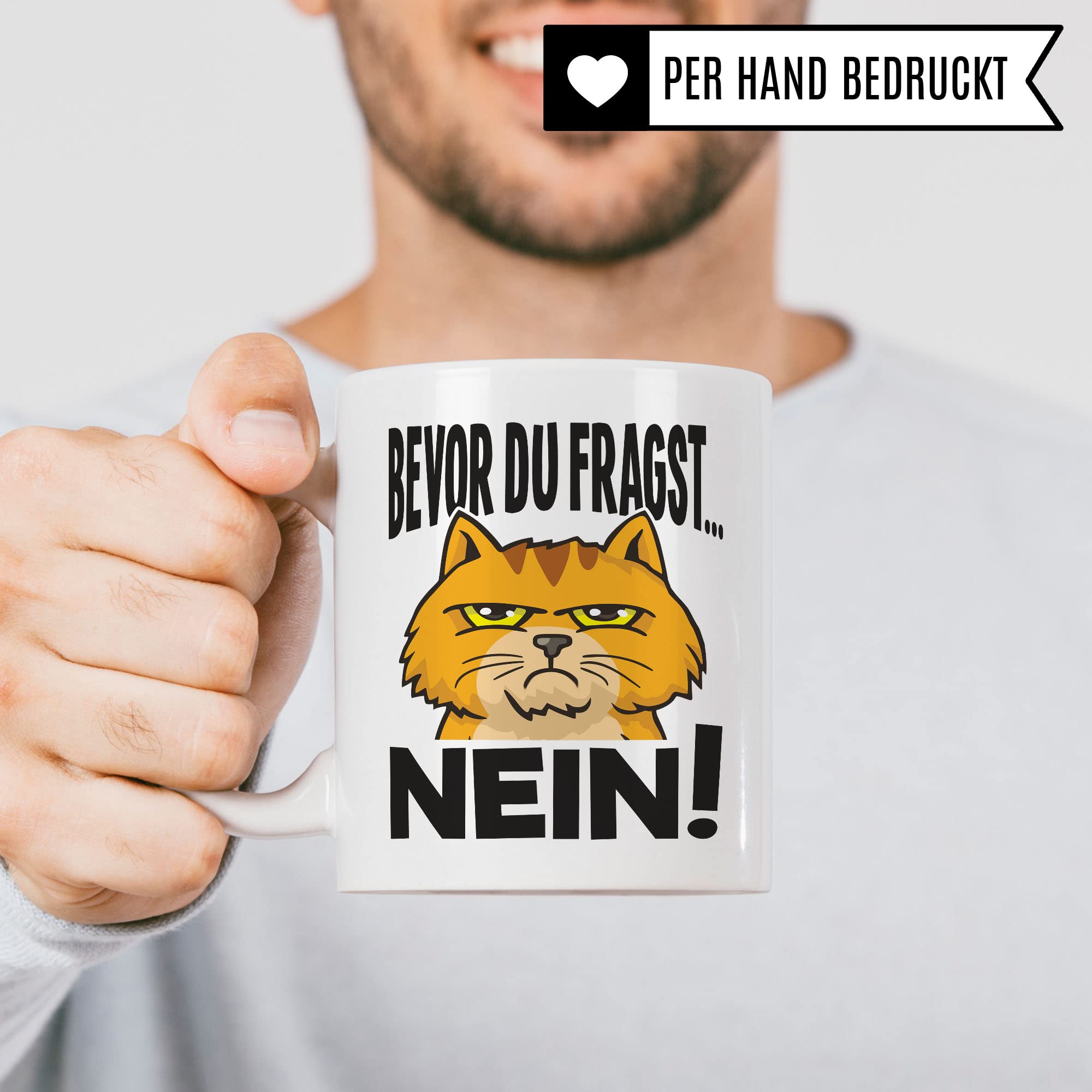 Tasse Bevor du fragst NEIN! Tasse mit Spruch lustig Geschenk für Kollegen Tasse Büro Kaffee-Becher