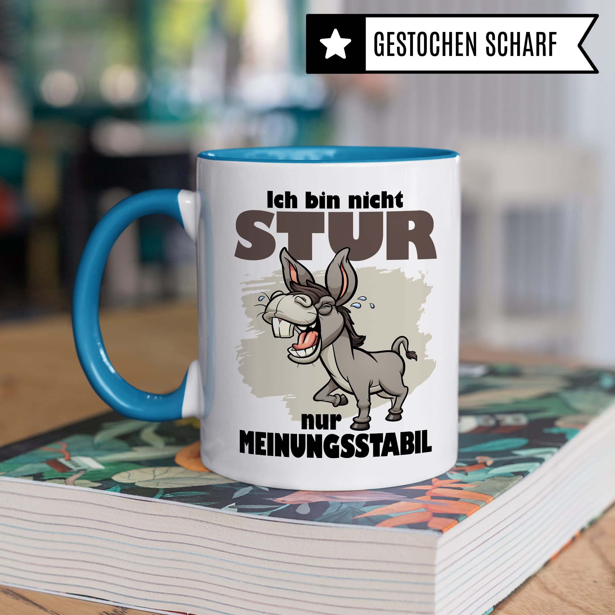 Tasse stur, Ich bin nicht stur nur meinungsstabil Geschenk Kaffeetasse Geschenkidee Sturkopf Tasse mit Spruch lustig Esel-Motiv Teetasse Kaffee-Becher Dickschädel