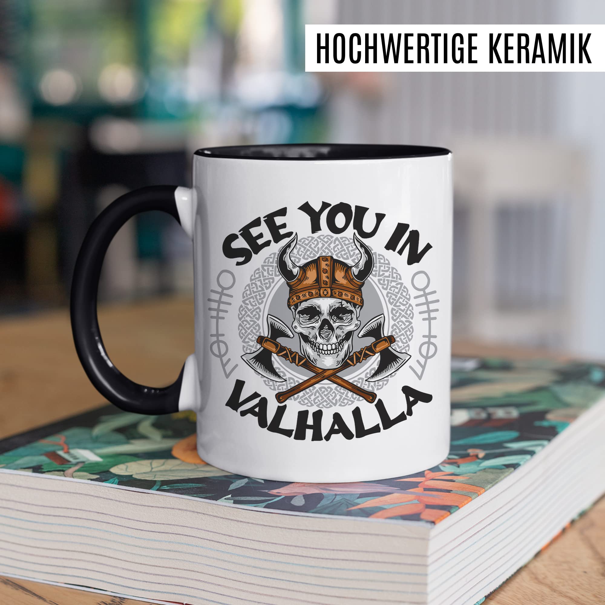 Tasse Wikinger Geschenk, See you in Valhalla Geschenkidee Kaffee-Becher Kaffetasse mit Motiv Wikinger Valhalla Viking Teetasse Totenkopf Axt