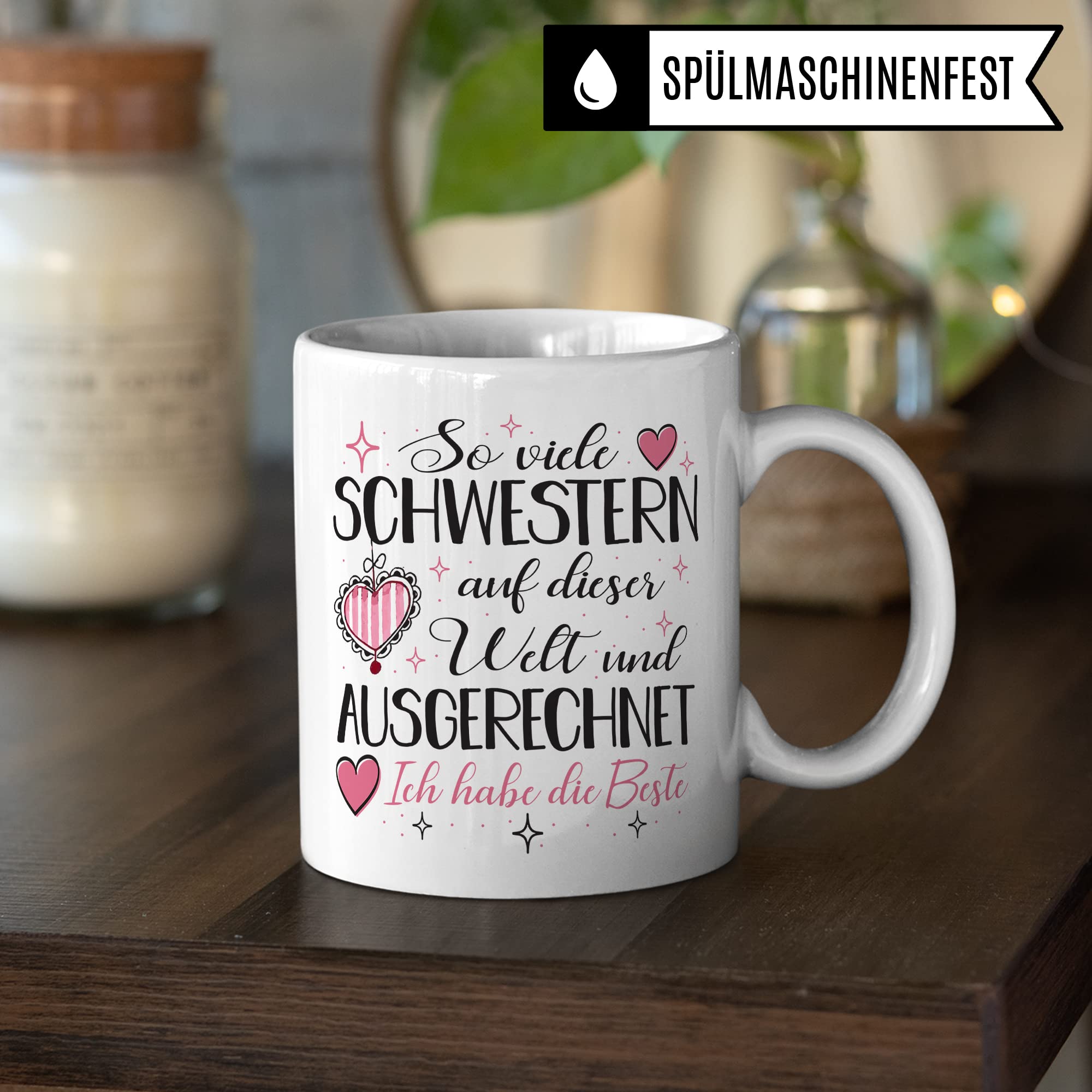 Tasse Schwester Geschenk, So viele Schwestern auf dieser Welt und ausgrechnet ich hab die Beste Geschenkidee Bruder Kaffee-Becher Kaffeetasse Tasse mit Spruch lustig Geschwister