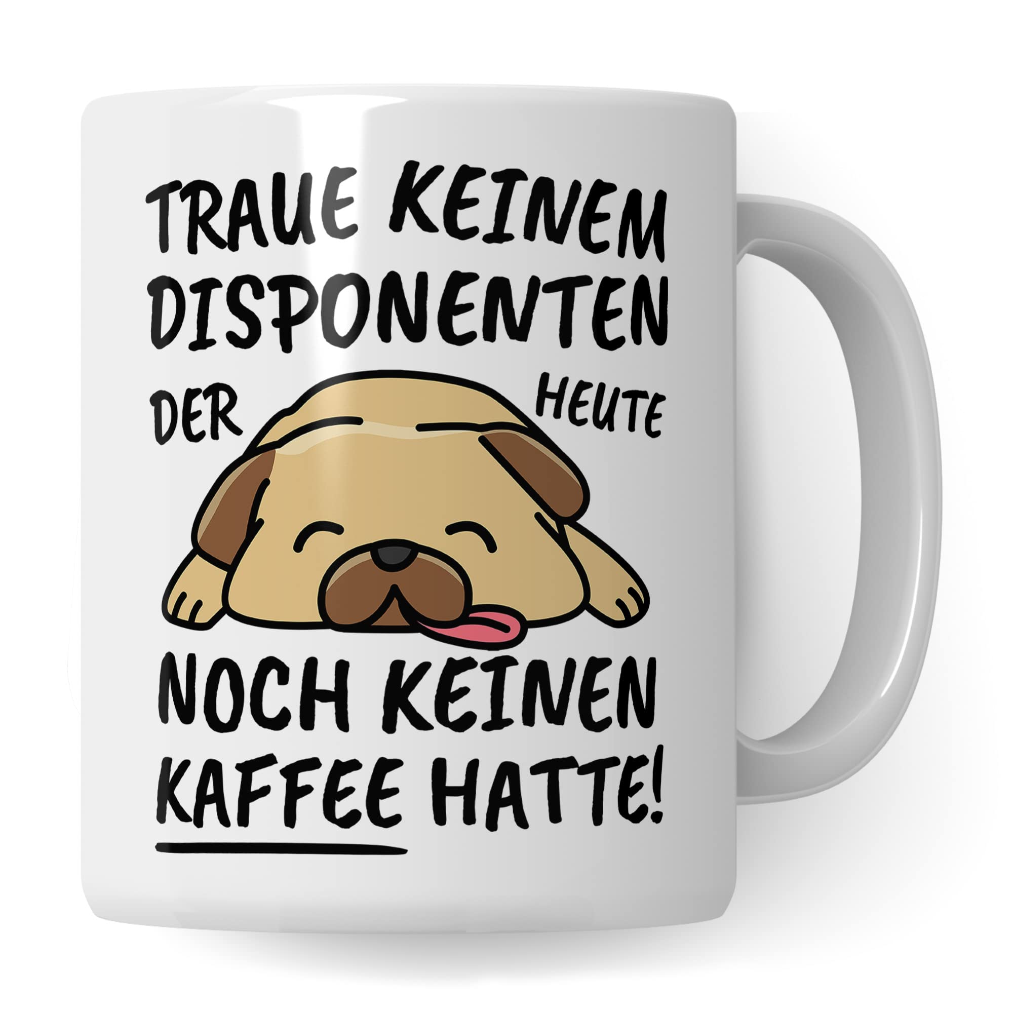 Tasse Disponent lustig Disponent Geschenk Beruf Spruch Kaffeebecher Disponenten Geschenkidee Zuteiler Arbeitsvorbereiter Poduktions- und Einsatzplaner Kaffee-Tasse Teetasse Becher