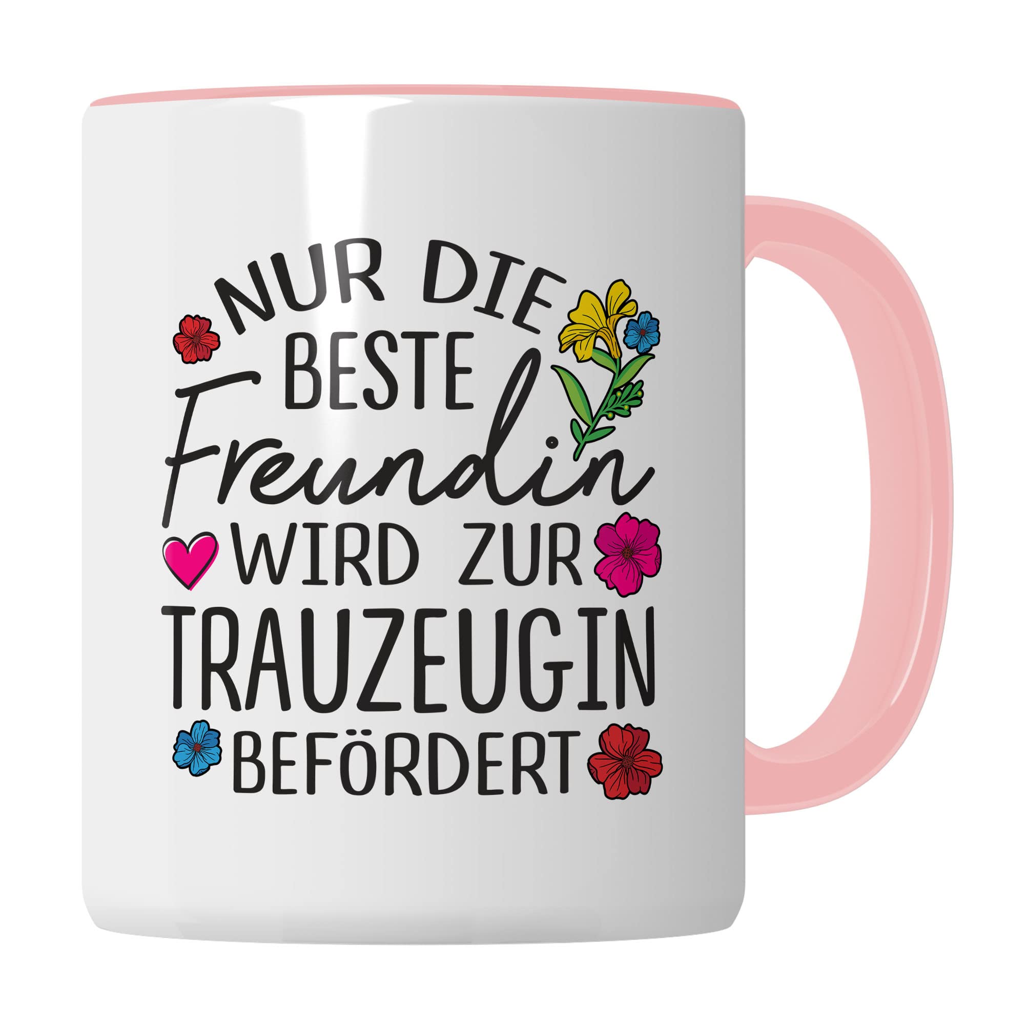 Trauzeugin fragen Tasse Nur die beste Freundin wird zur Trauzeugin befördert Spruch Geschenk Trauzeugin süßes Motiv schöne Geschenkidee Kaffeetasse Teebecher Hochzeit