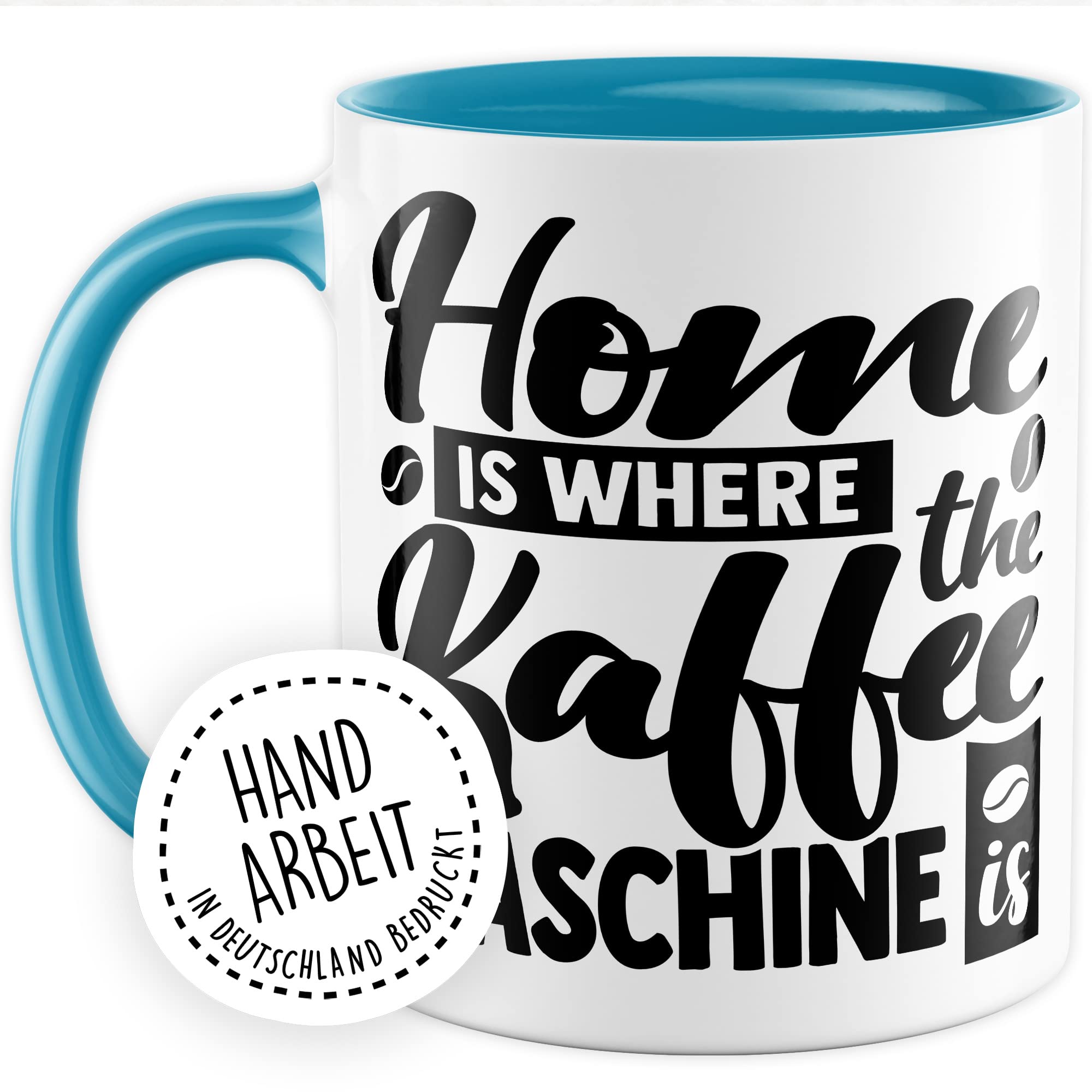 Tasse Kaffee Geschenk, Home is where the Kaffeemaschine is Geschenkidee Kaffee-Liebhaber Kaffee-Becher Kaffeetasse Tasse mit Spruch lustig Teetasse Kaffee-Fan Kaffeemaschine